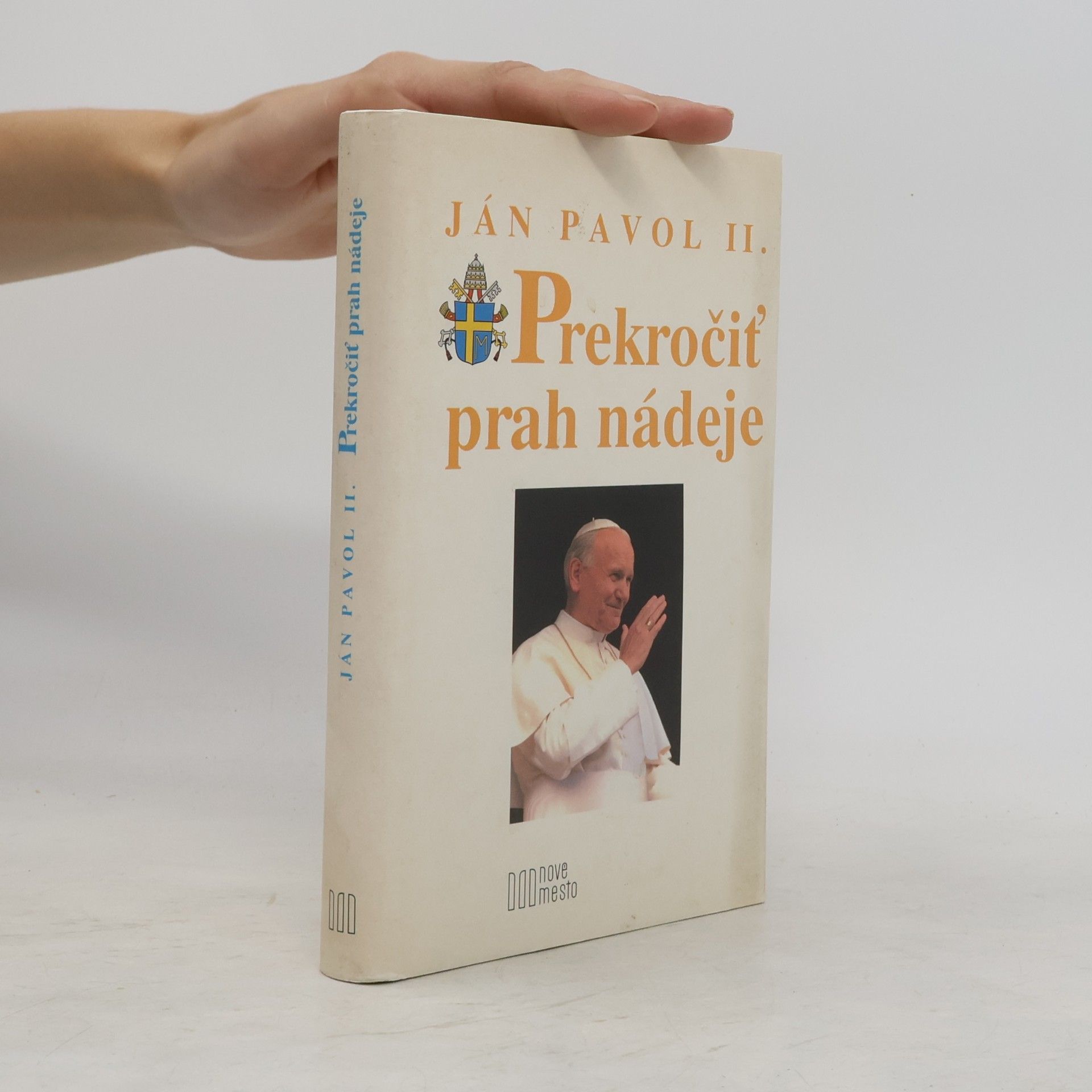 Karol Józef Wojtyła Prekročiť prah nádeje