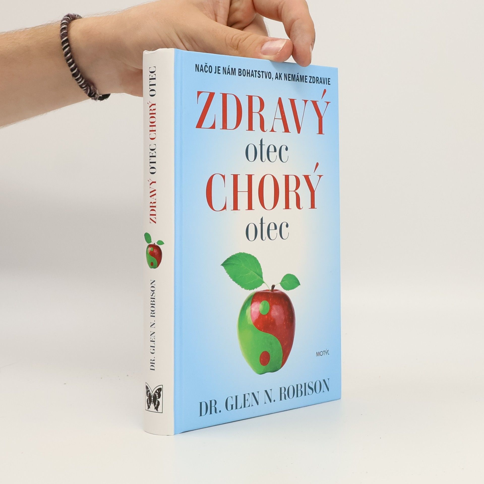 Dr. Glen Robison Zdravý otec Chorý otec