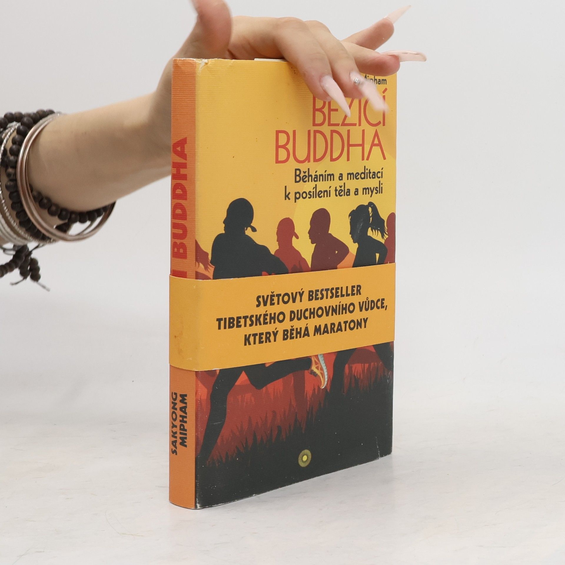 Sakyong Mipham Běžící Buddha: Běháním a meditací k posílení těla a mysli