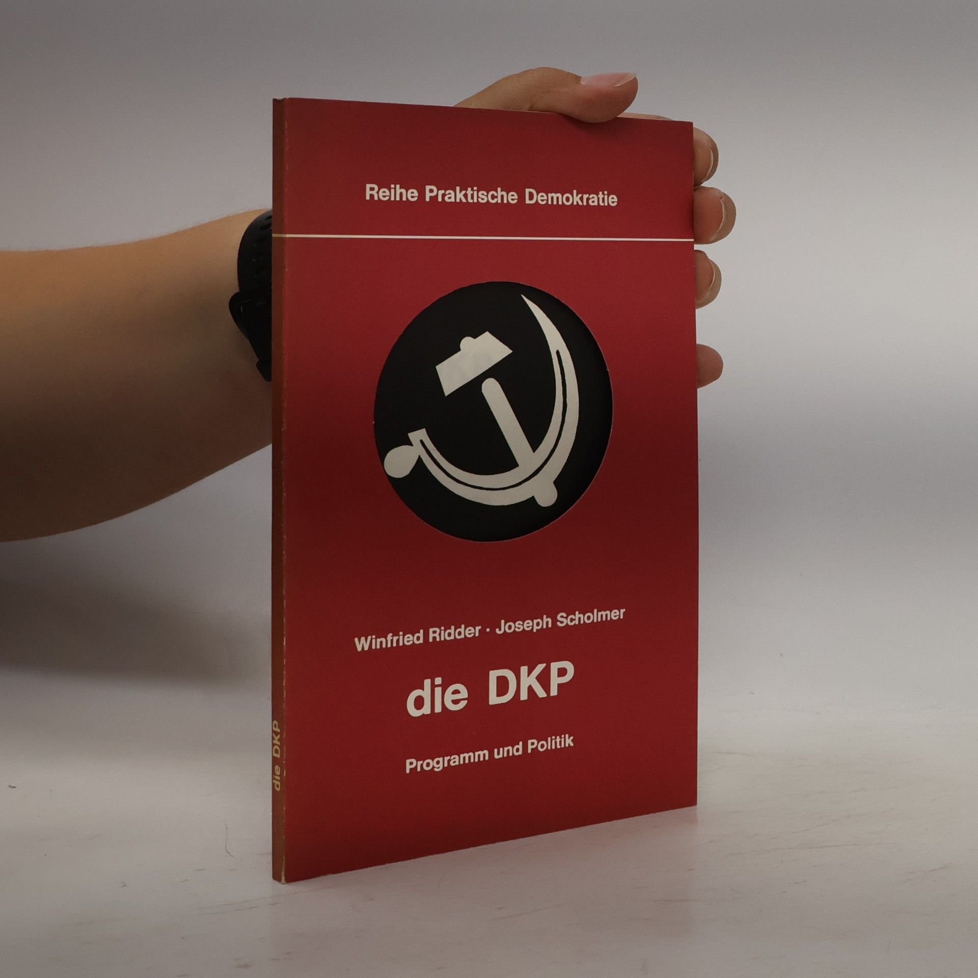 Die DKP. Programm und Politik