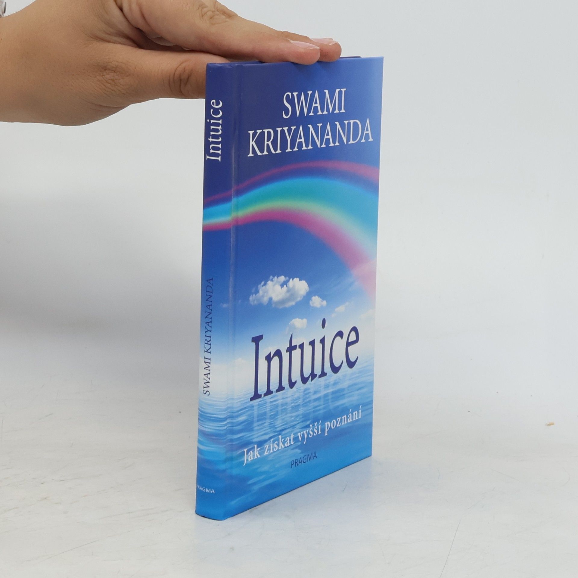 Swami Kriyananda Intuice. Jak získat vyšší poznání
