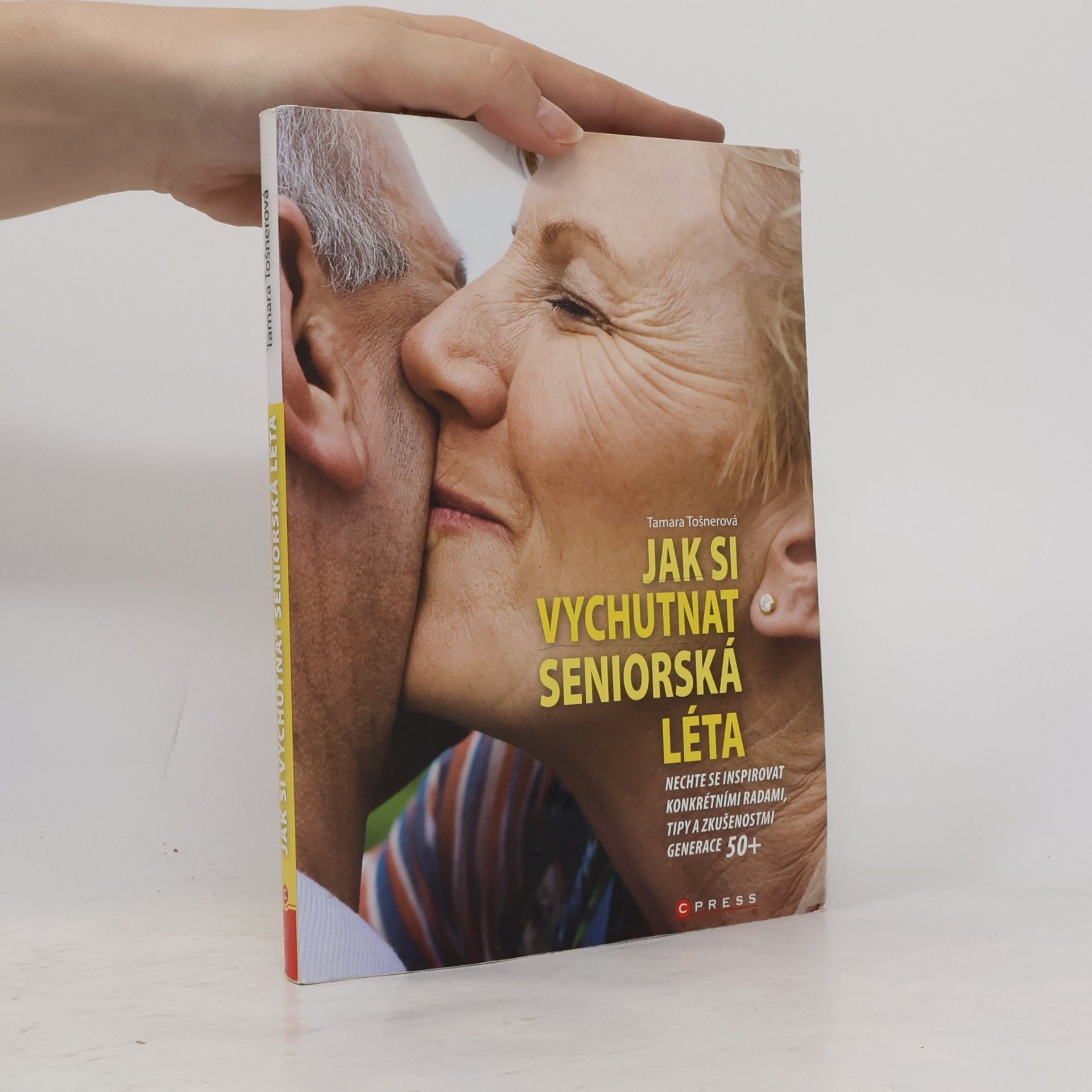 Tamara Tošnerová Jak si vychutnat seniorská léta