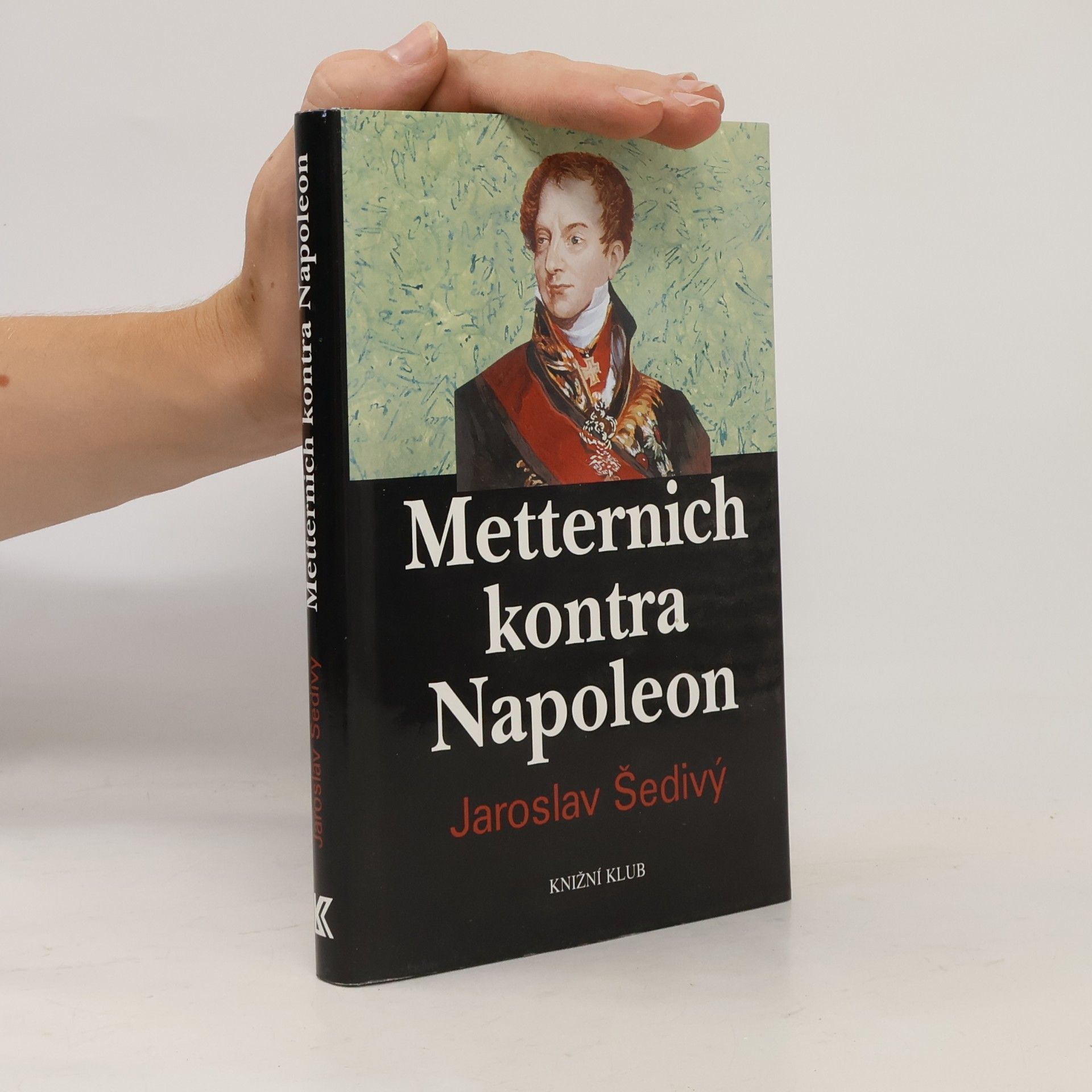 Jaroslav Šedivý Metternich kontra Napoleon