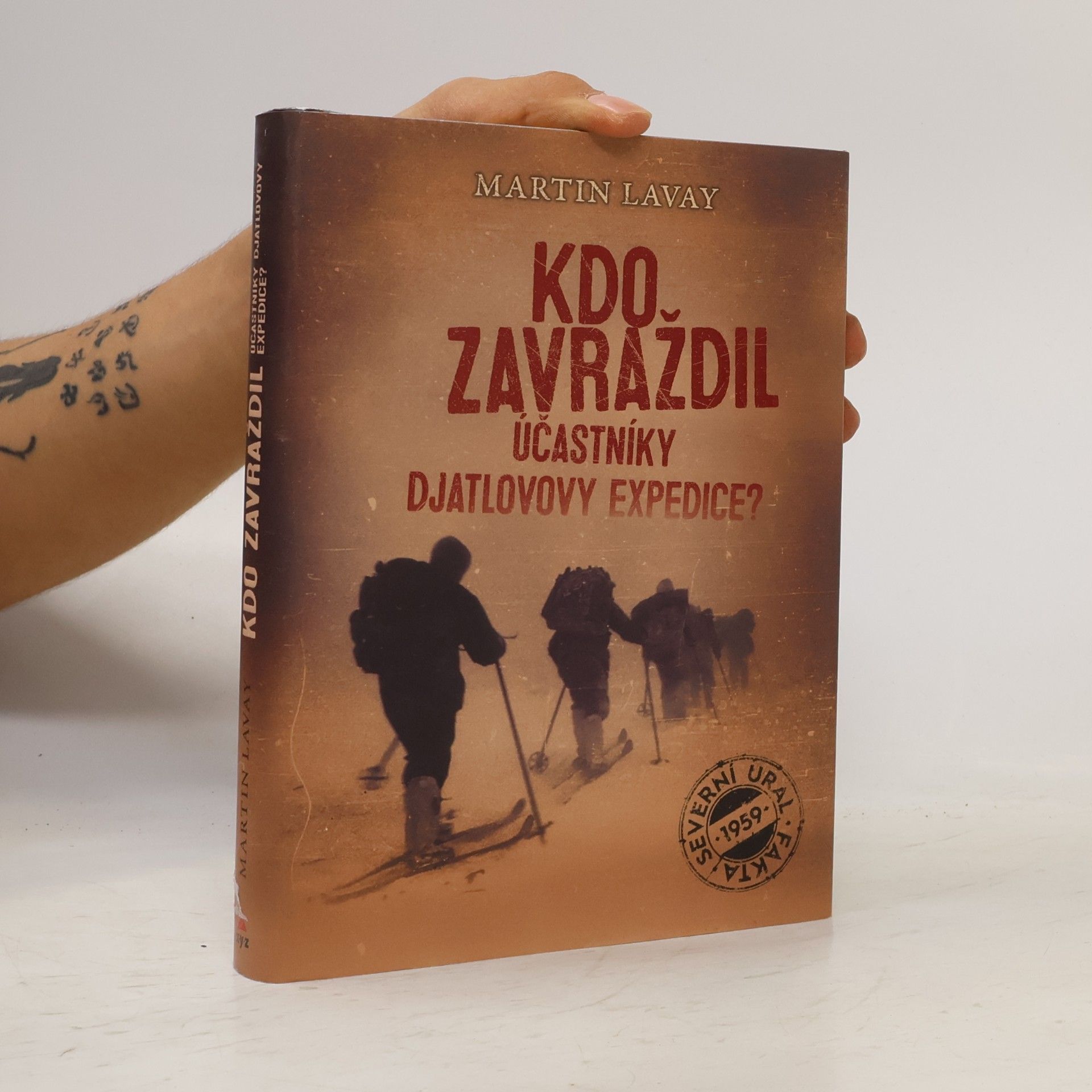 Martin Lavay Kdo zavraždil účastníky Djatlovovy expedice?