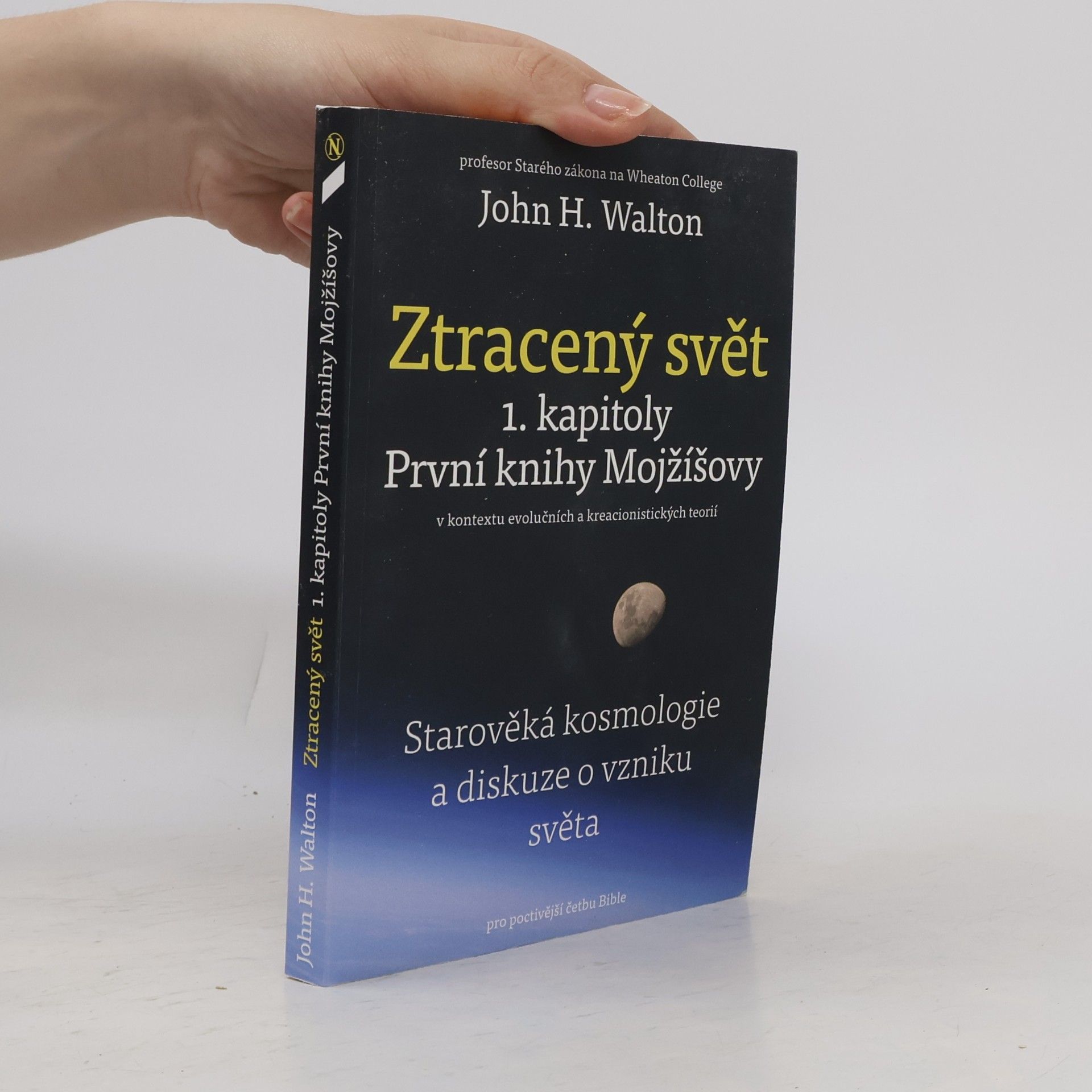 John H. Walton Ztracený svět 1. kapitoly První knihy Mojžíšovy