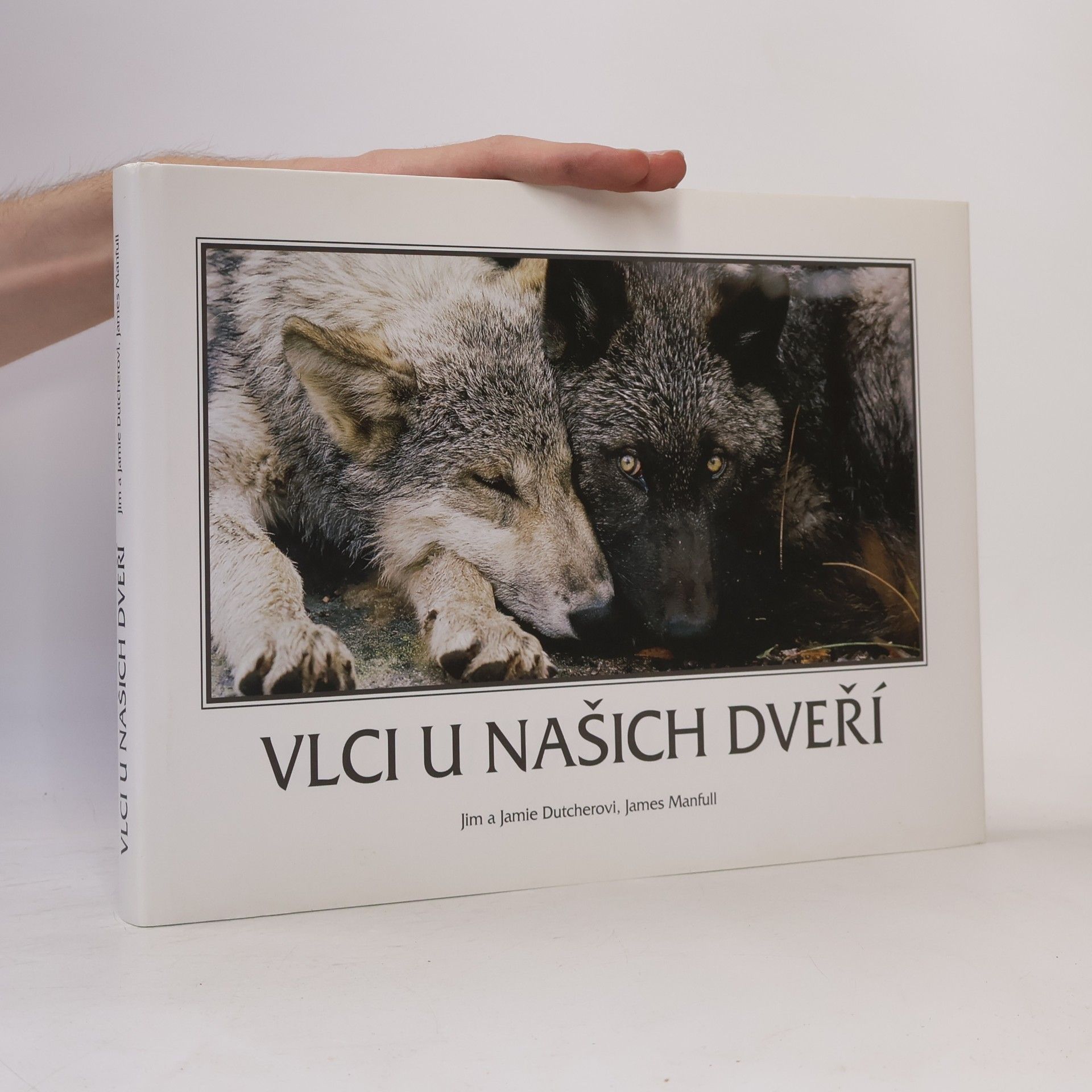 Jim Dutcher Vlci u našich dveří