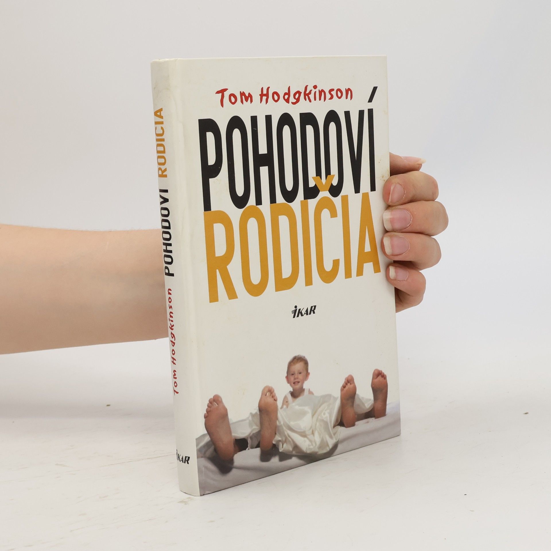 Tom Hodgkinson Pohodoví rodičia