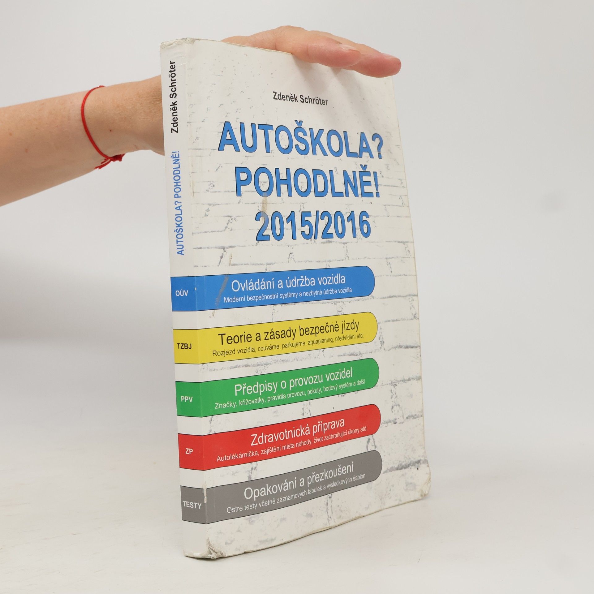 Zdeněk Schröter Autoškola? Pohodlně! 2015-2016