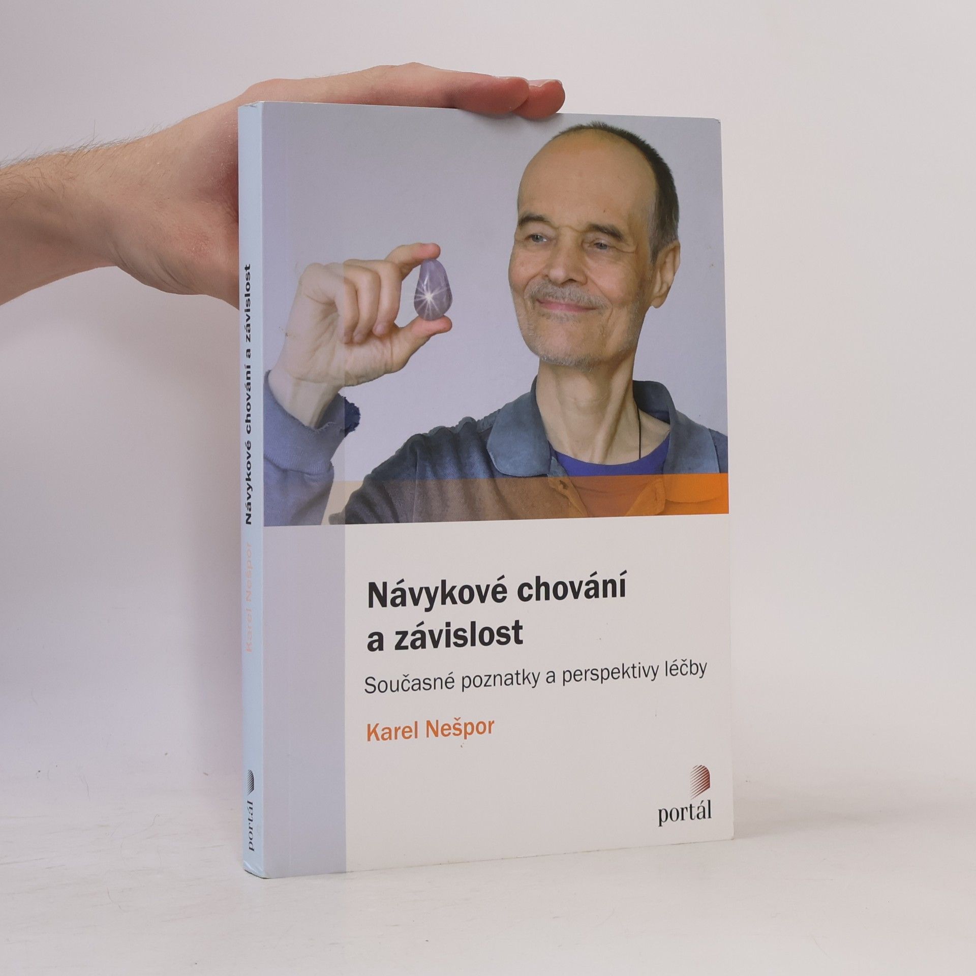 Karel Nešpor Návykové chování a závislost : současné poznatky a perspektivy léčby