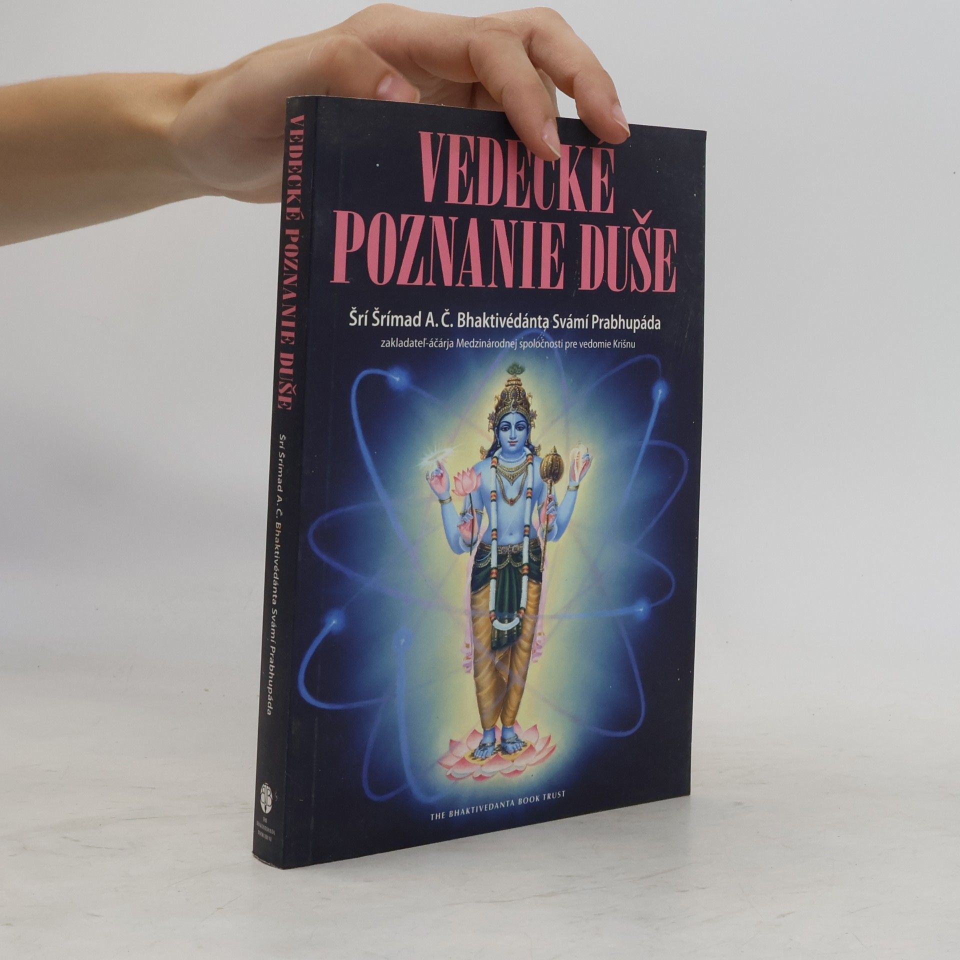 A.C. Bhaktivedanta Swami Prabhupada Vedecké poznanie duše