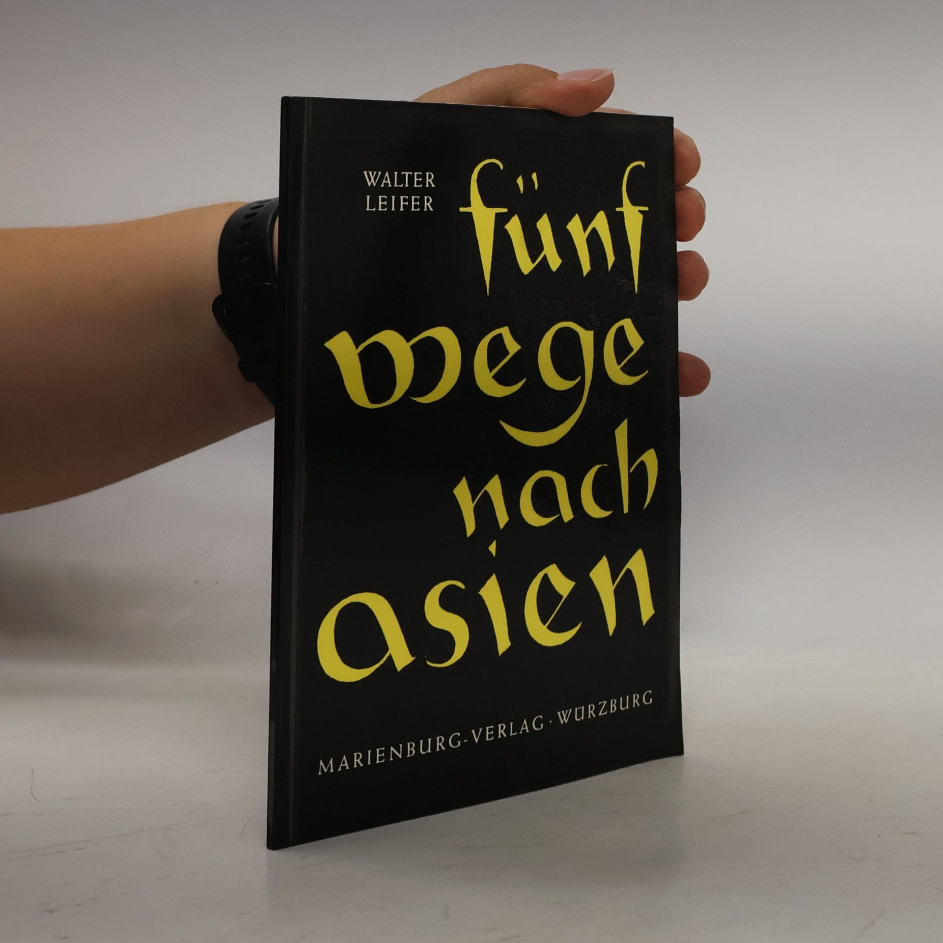 Walter Leifer Fünf wege nach Asien