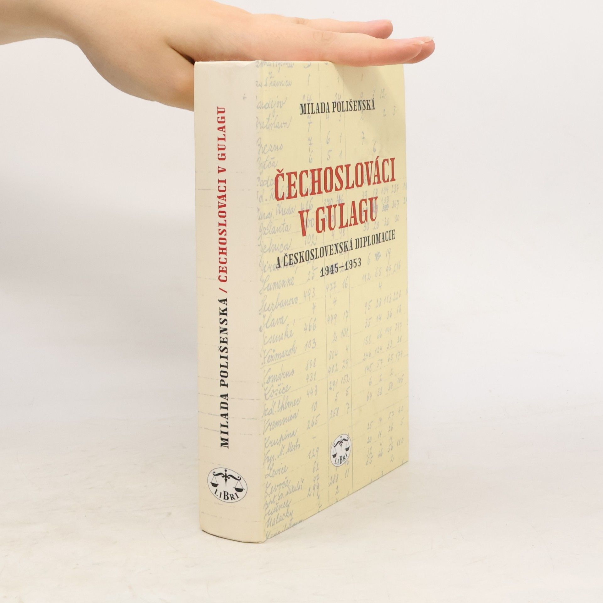 Milada Polišenská Čechoslováci v Gulagu a československá diplomacie 1945-1953