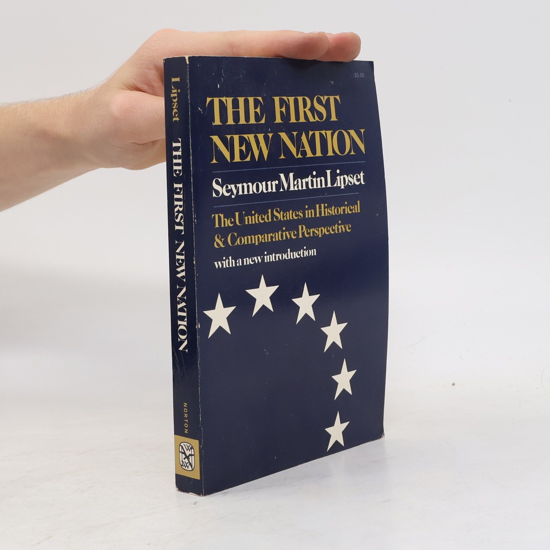 Seymour Martin Lipset The First New Nation