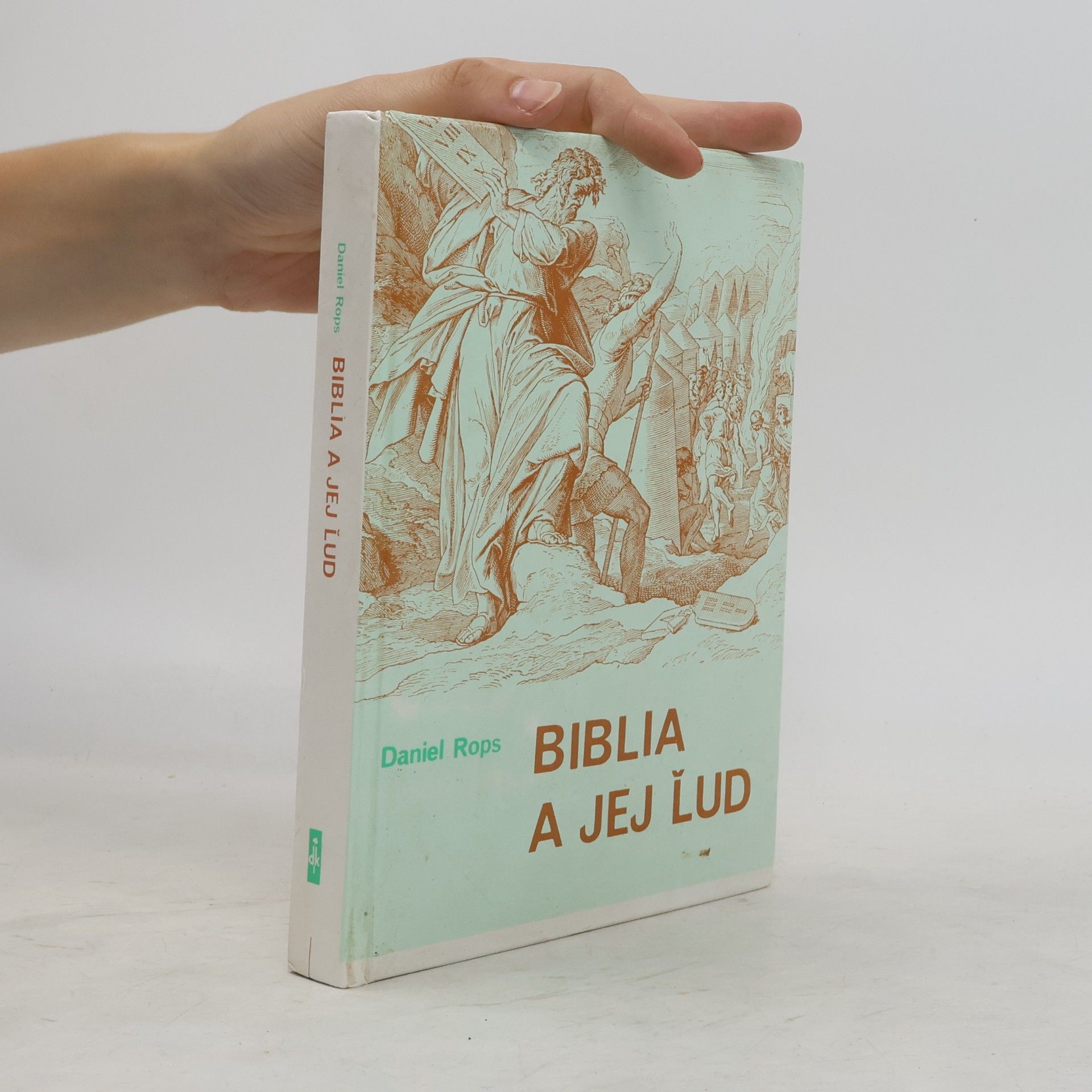 Daniel Rops Biblia a jej ľud