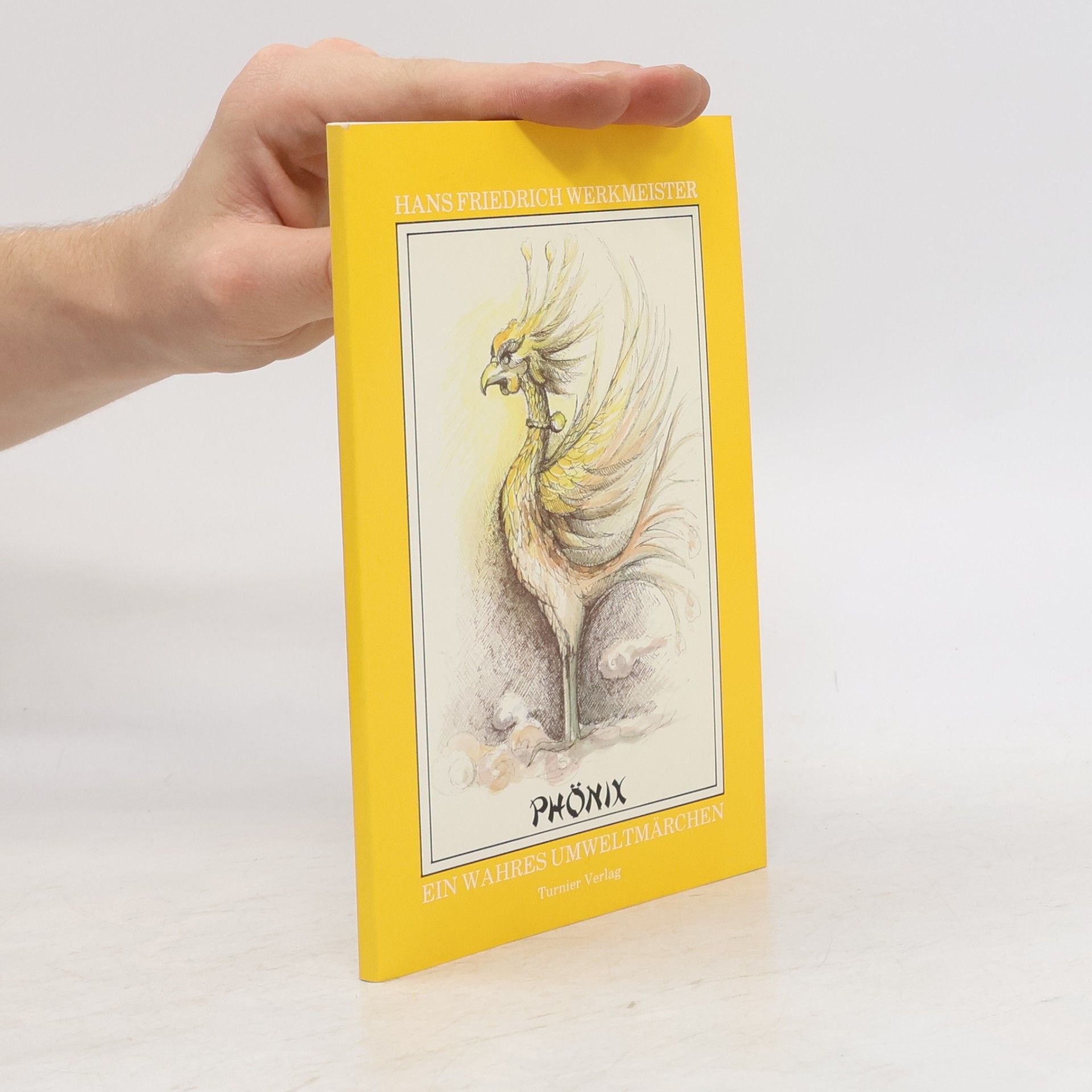 Phönix. Ein wahres Umweltmärchen