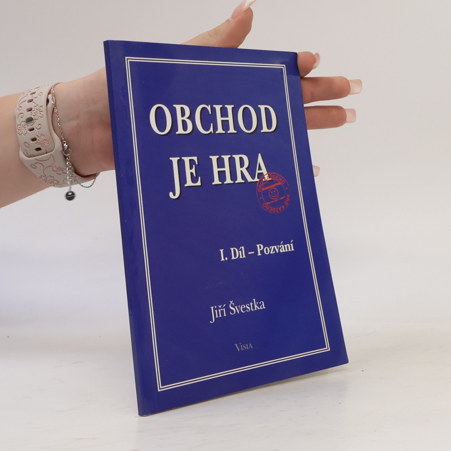 Jiří Švestka Obchod je hra I. díl - Pozvání