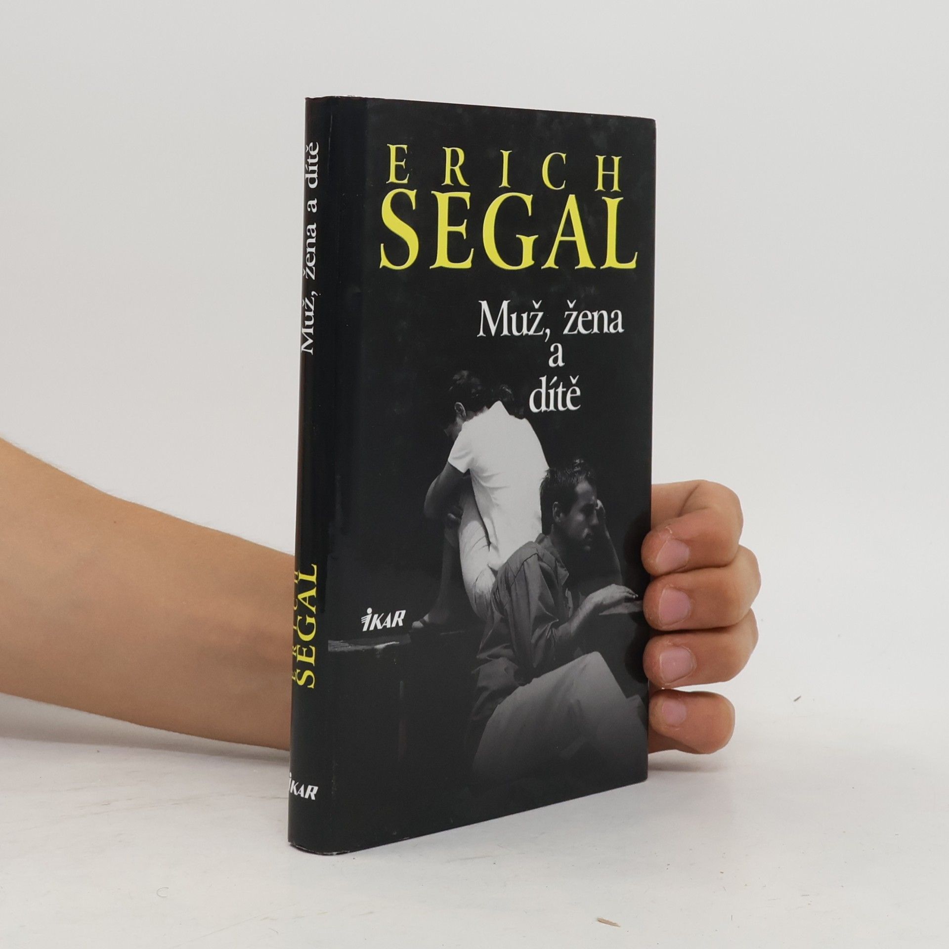 Erich Segal Muž, žena a dítě