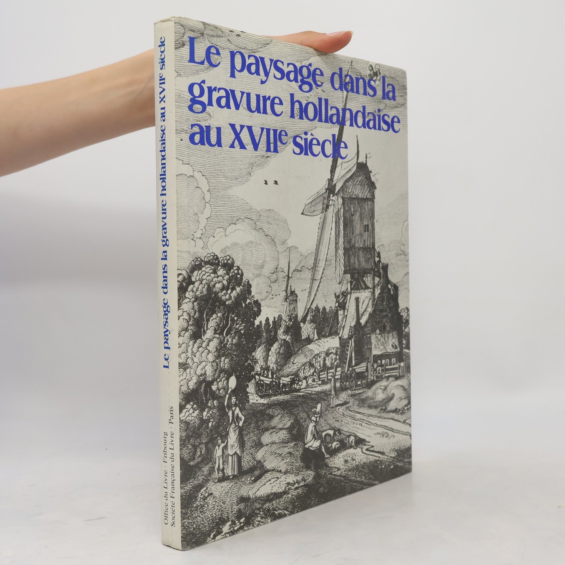Le paysage dans la gravure hollandaise au XVIIe siècle