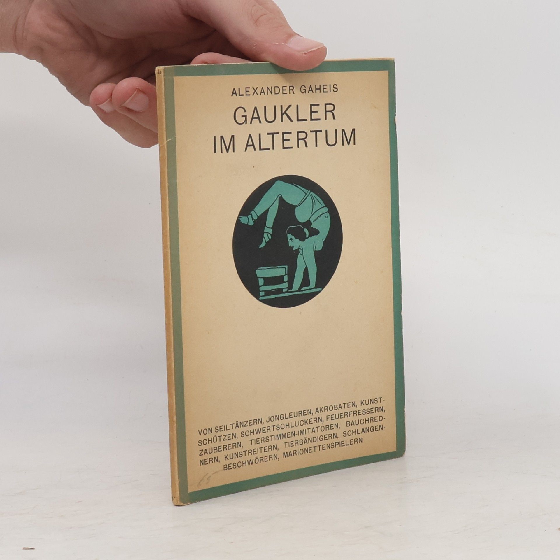 Alexander Gaheis Gaukler im Altertum