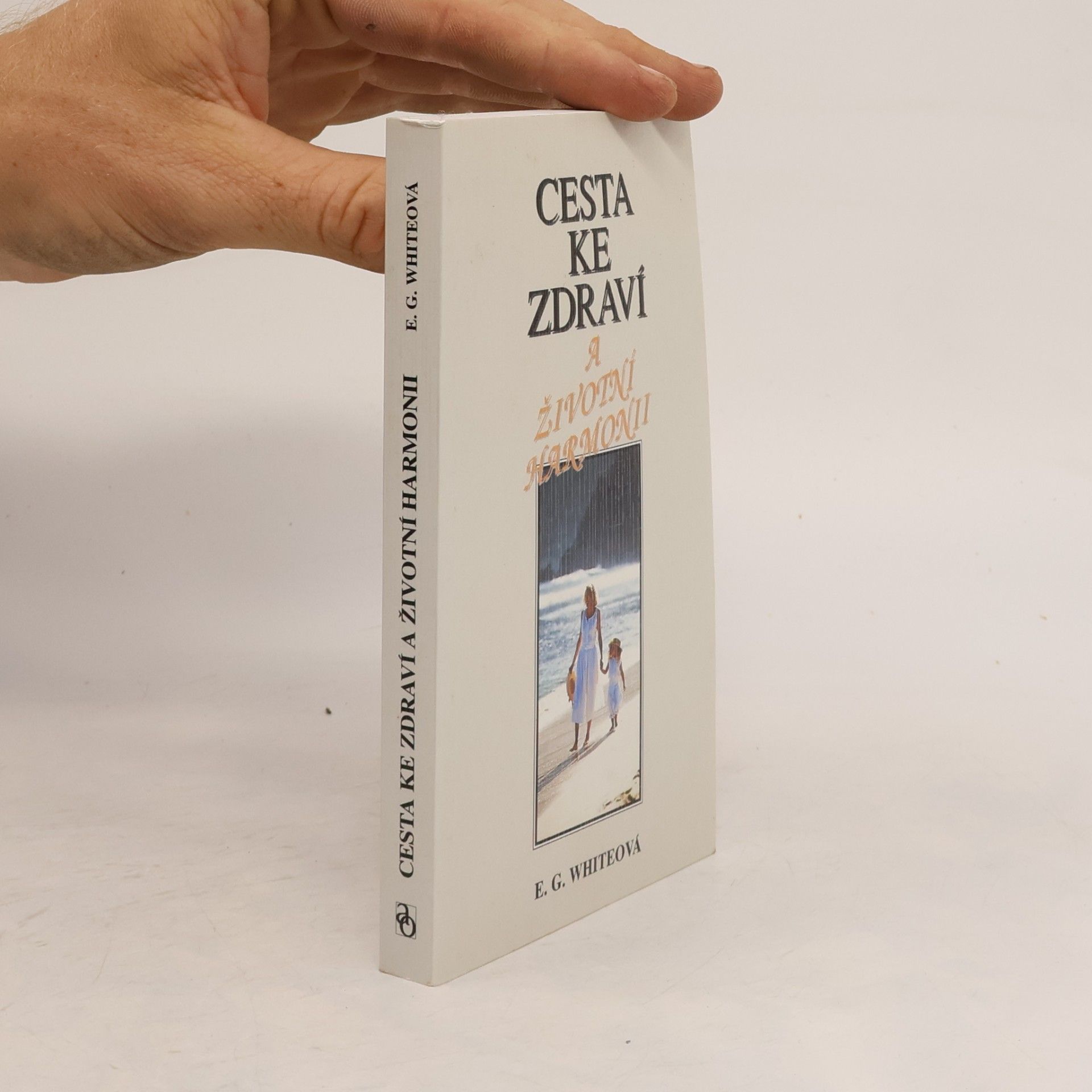 Ellen Gould Harmon White Cesta ke zdraví a životní harmonii