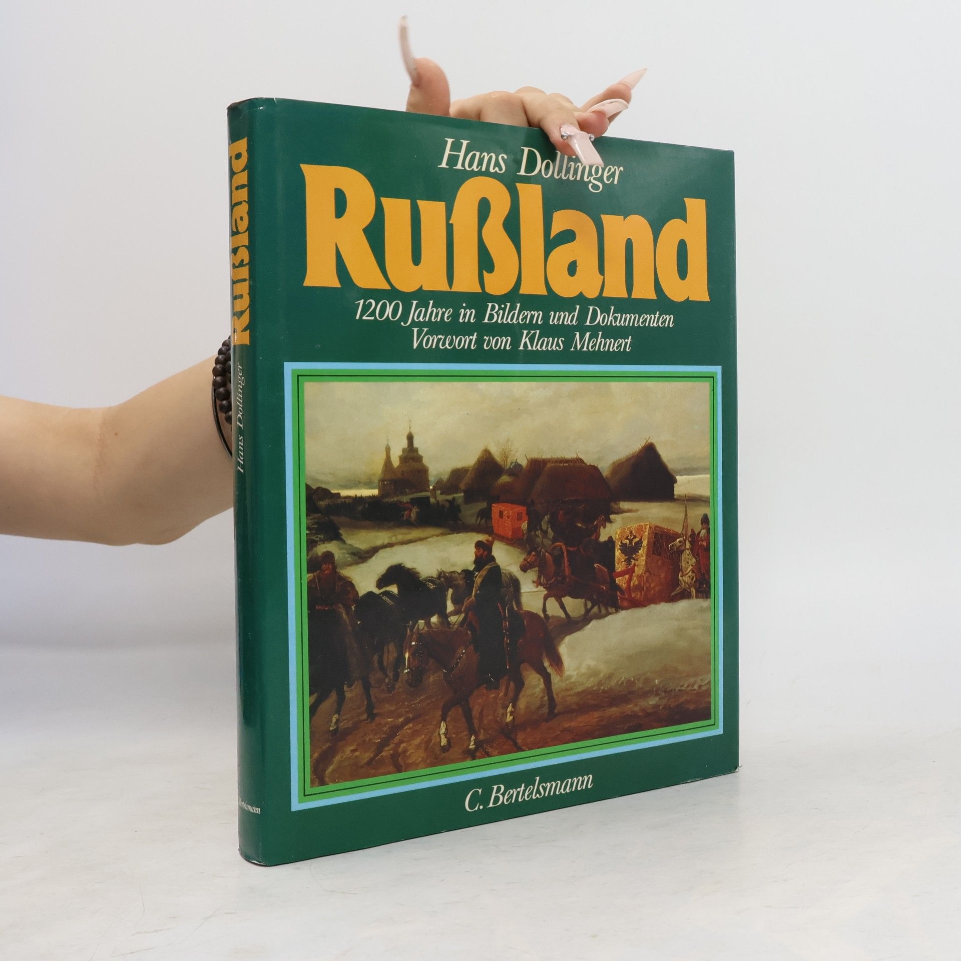 Rußland. 1200 Jahre in Bildern und Dokumenten