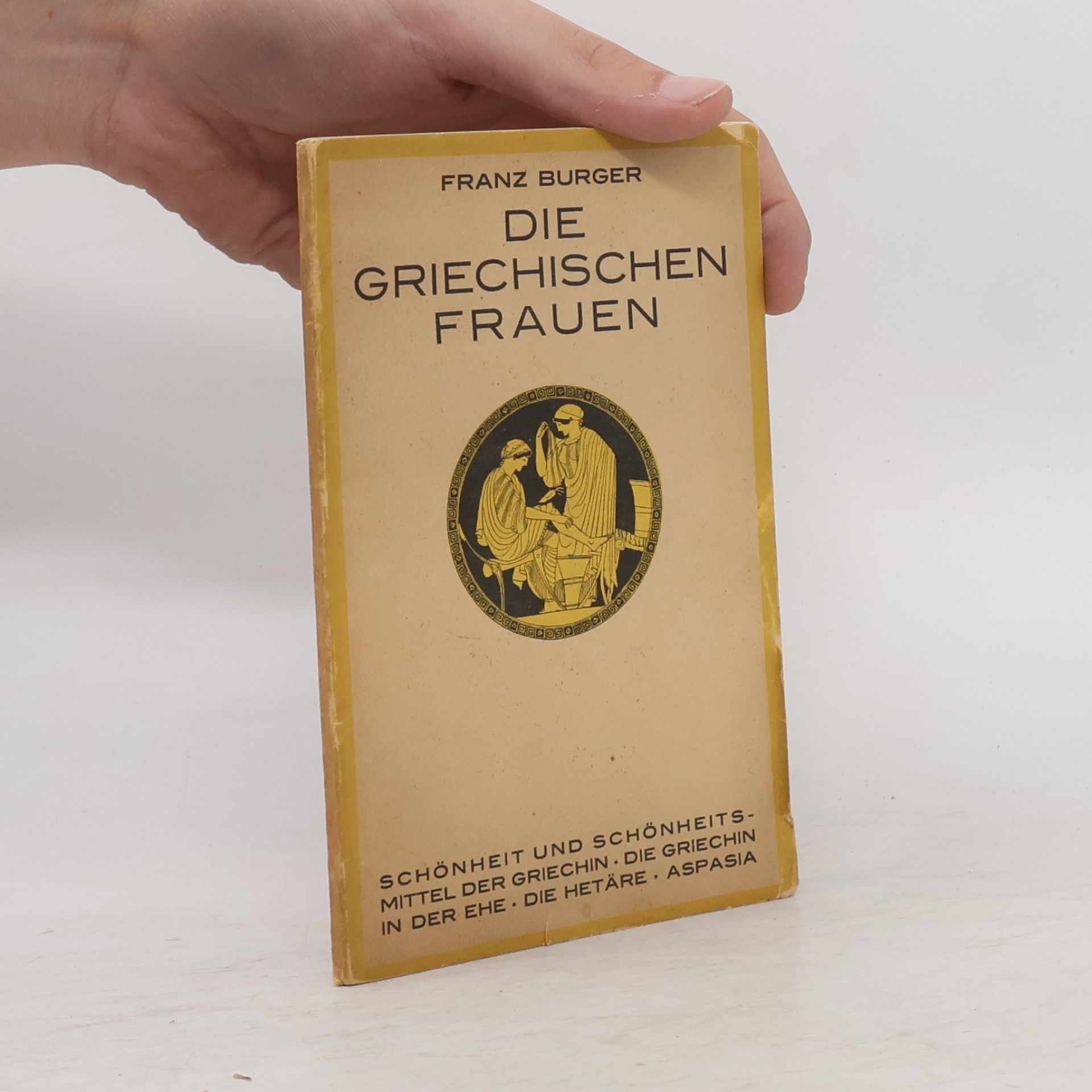 Franz Burger Die griechischen Frauen