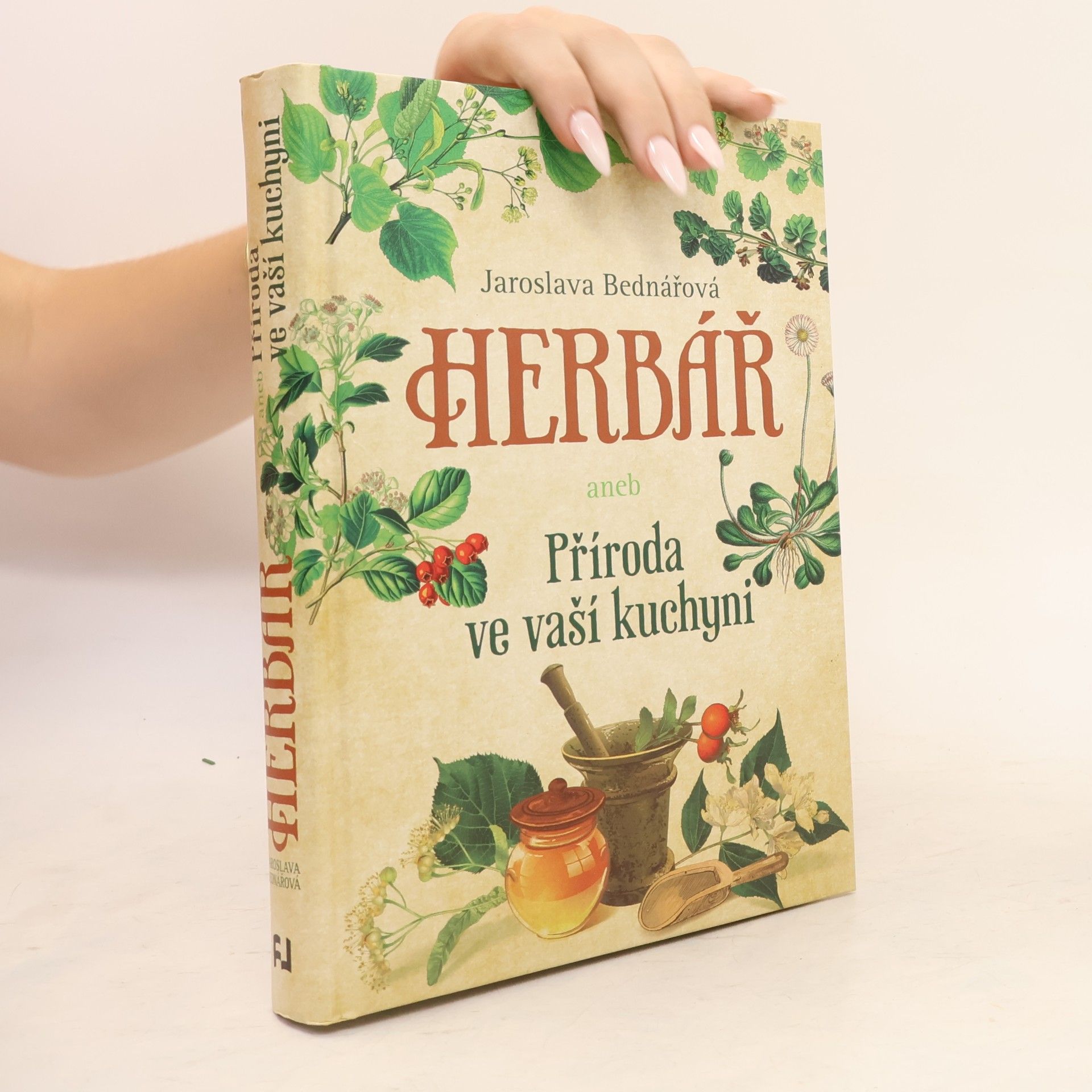 Jaroslava Bednářová Herbář aneb Příroda ve vaší kuchyni