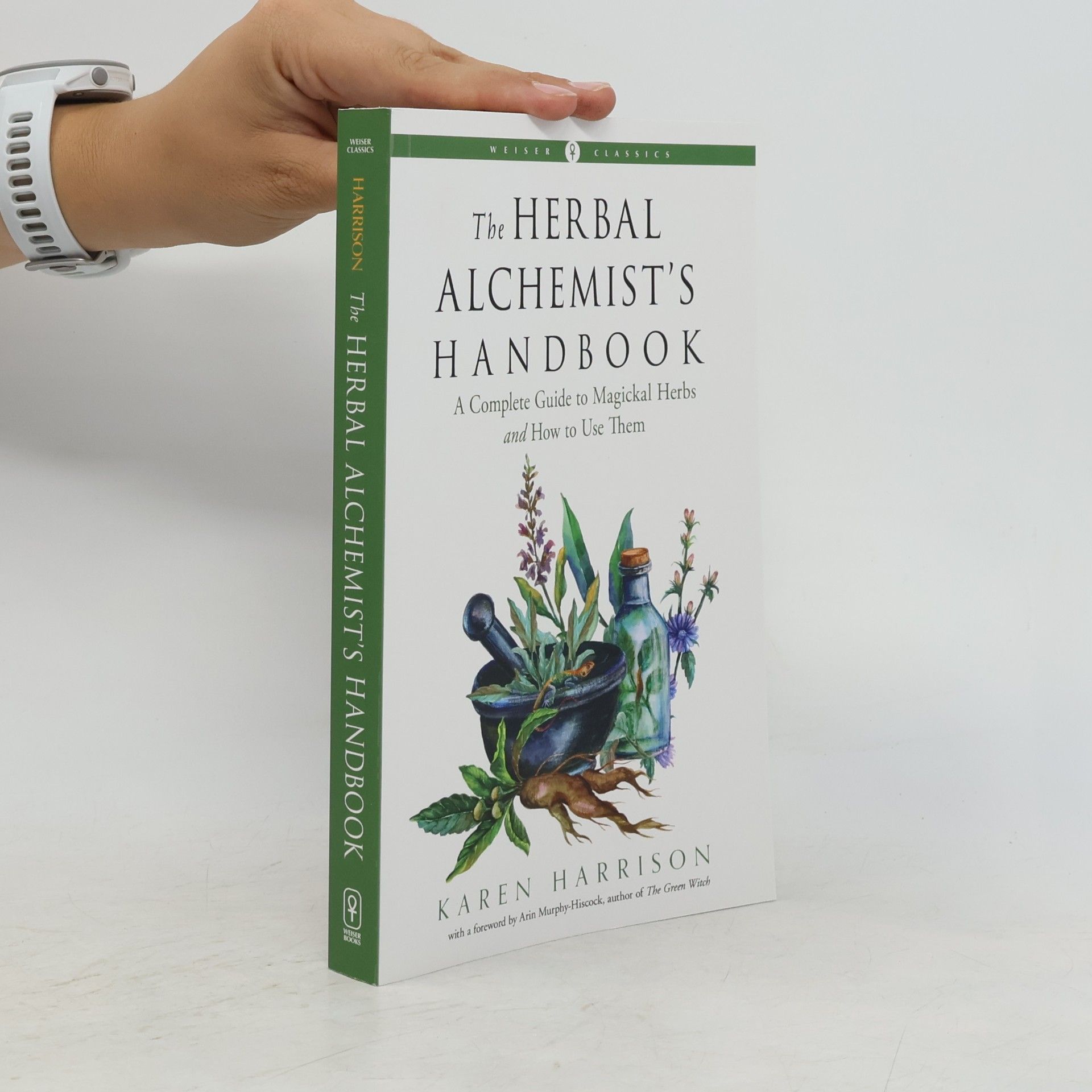 Karen Harrison The Herbal Alchemist's Handbook