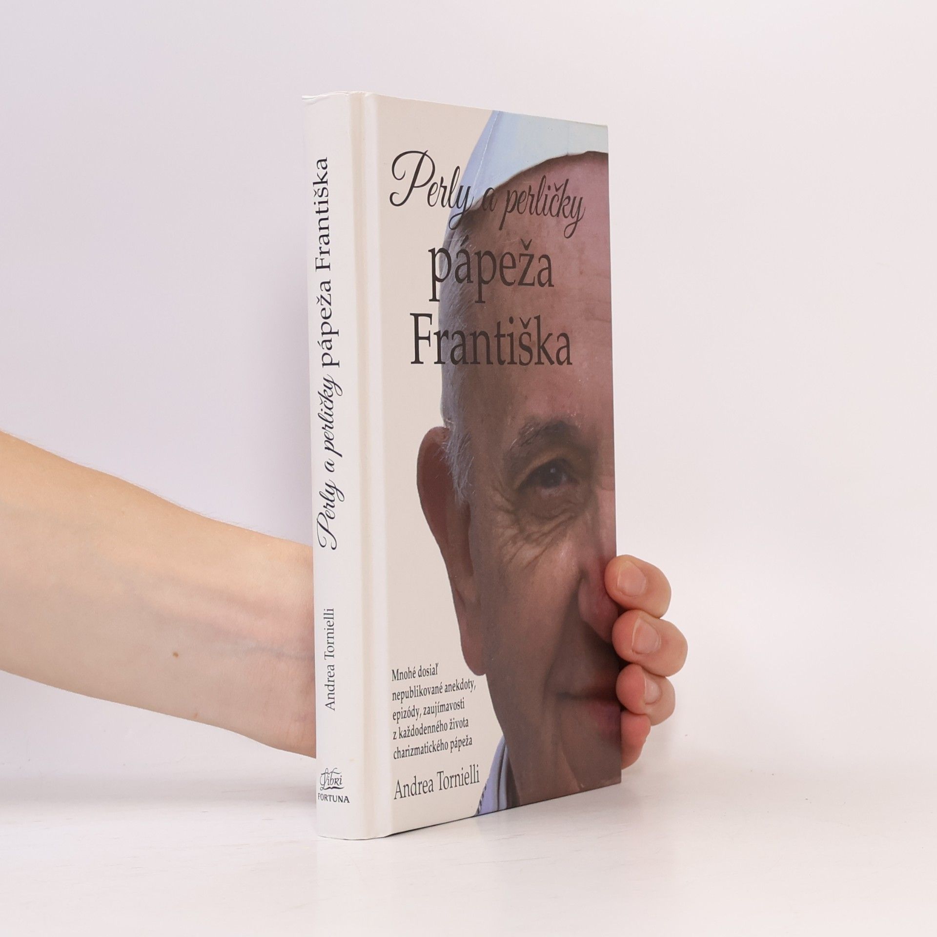 Andrea Tornielli Perly a perličky pápeža Františka