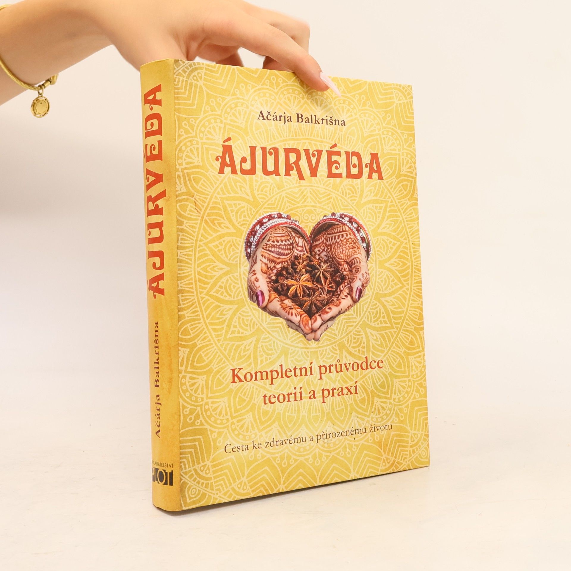 Svámi Ramdev Ačárja Balkrišna Ájurvéda. Kompletní průvodce teorií a praxí