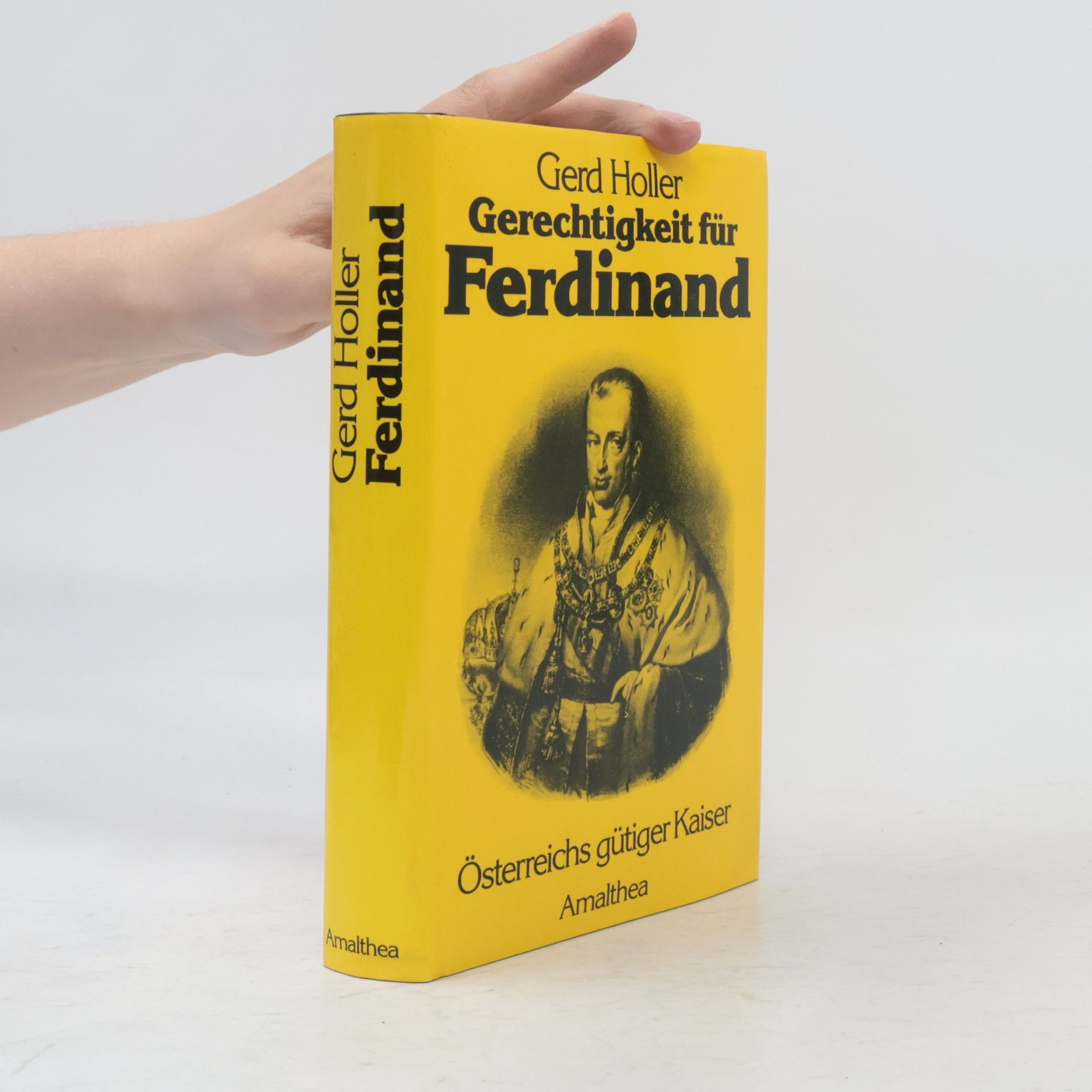 Gerd Holler Gerechtigkeit für Ferdinand. Österreichs gütiger Kaiser