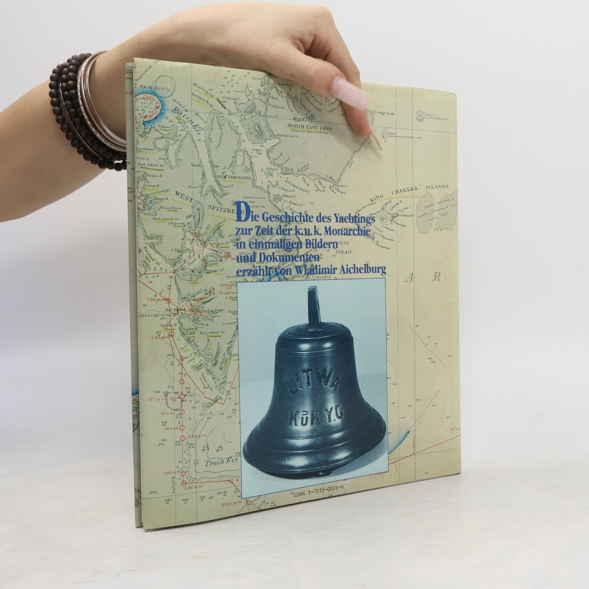 Vladimír Aichelburg K.u.K. Yachten und Yachtclubs Österreich-Ungarns in alten Photographien