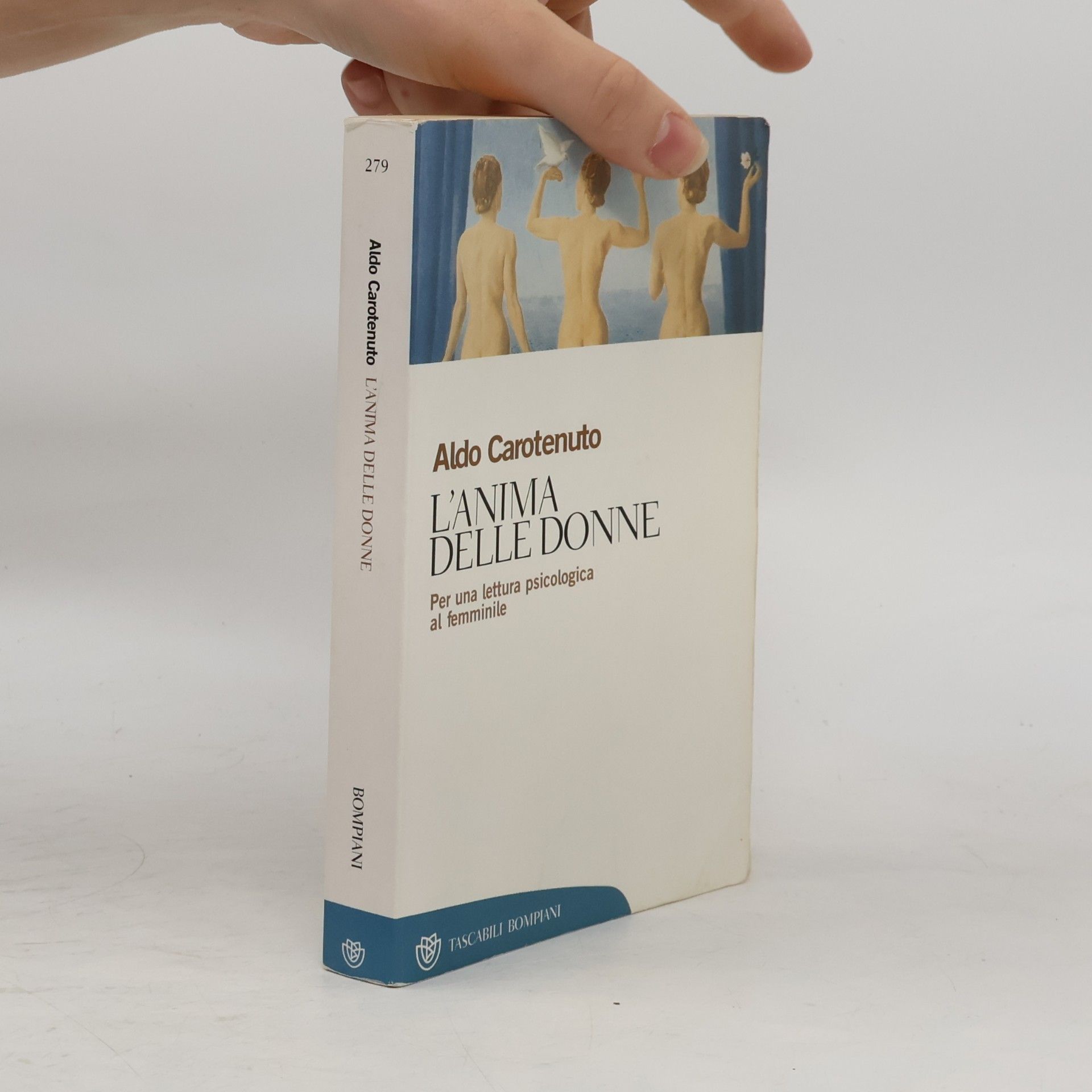 Aldo Carotenuto Tascabili Bompiani - 279: L'anima delle donne