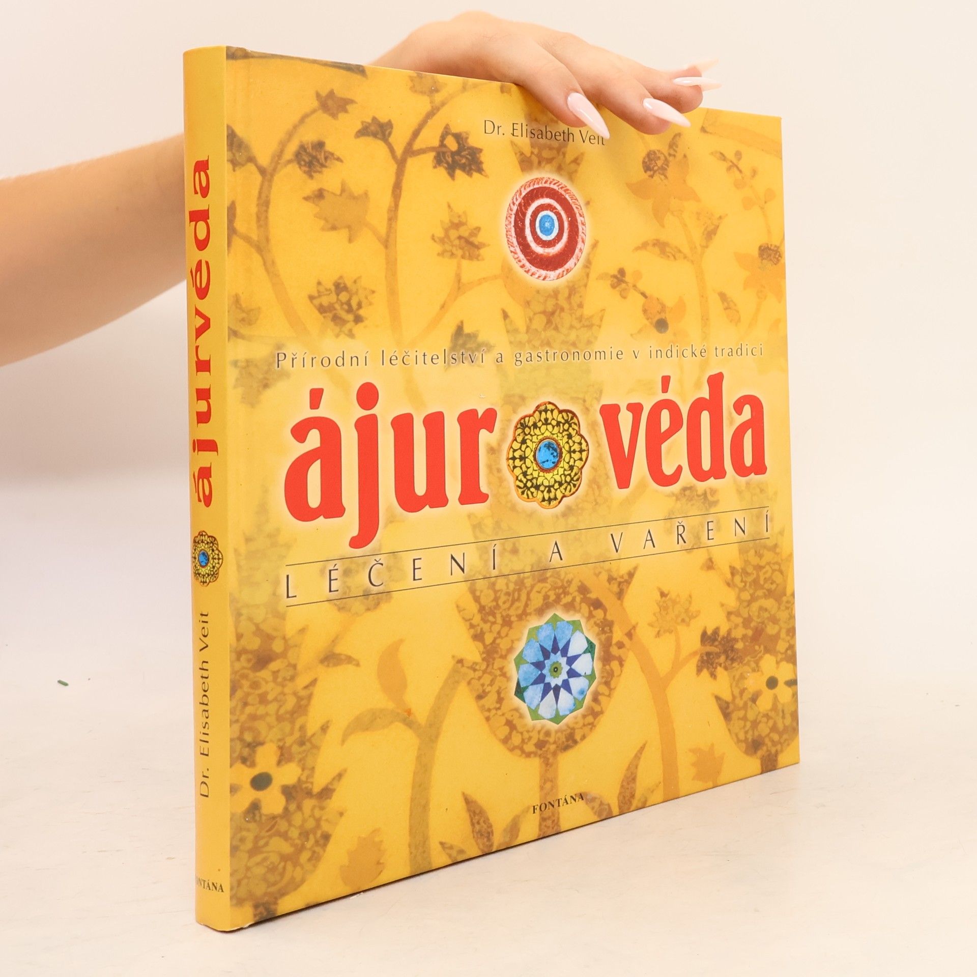 Elisabeth Veit Ájurvéda - léčení a vaření