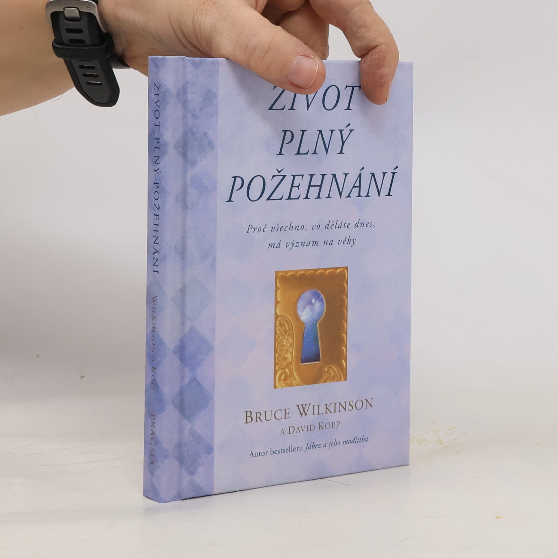 Bruce Wilkinson Život plný požehnání