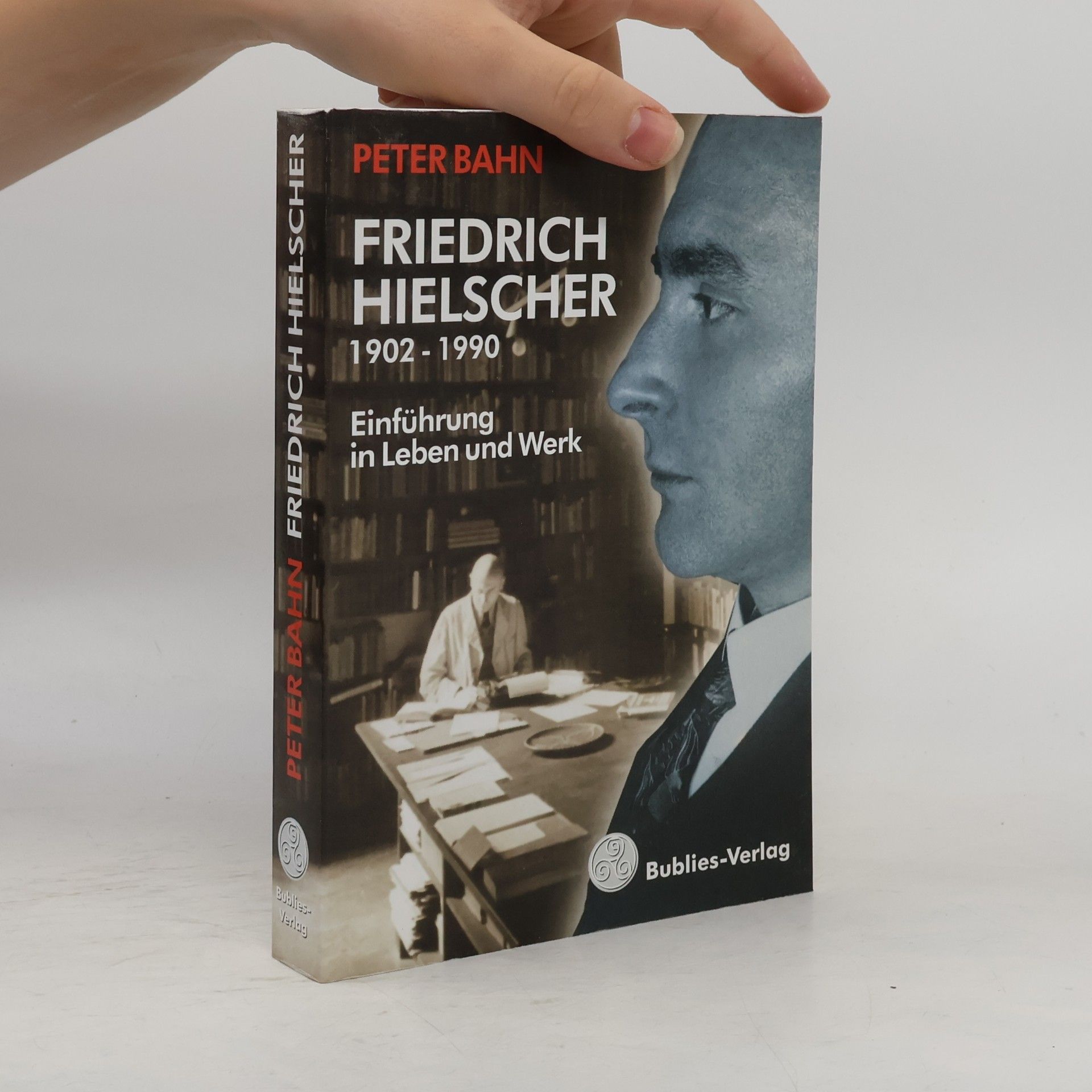 Peter Bahn Friedrich Hielscher 1902 - 1990