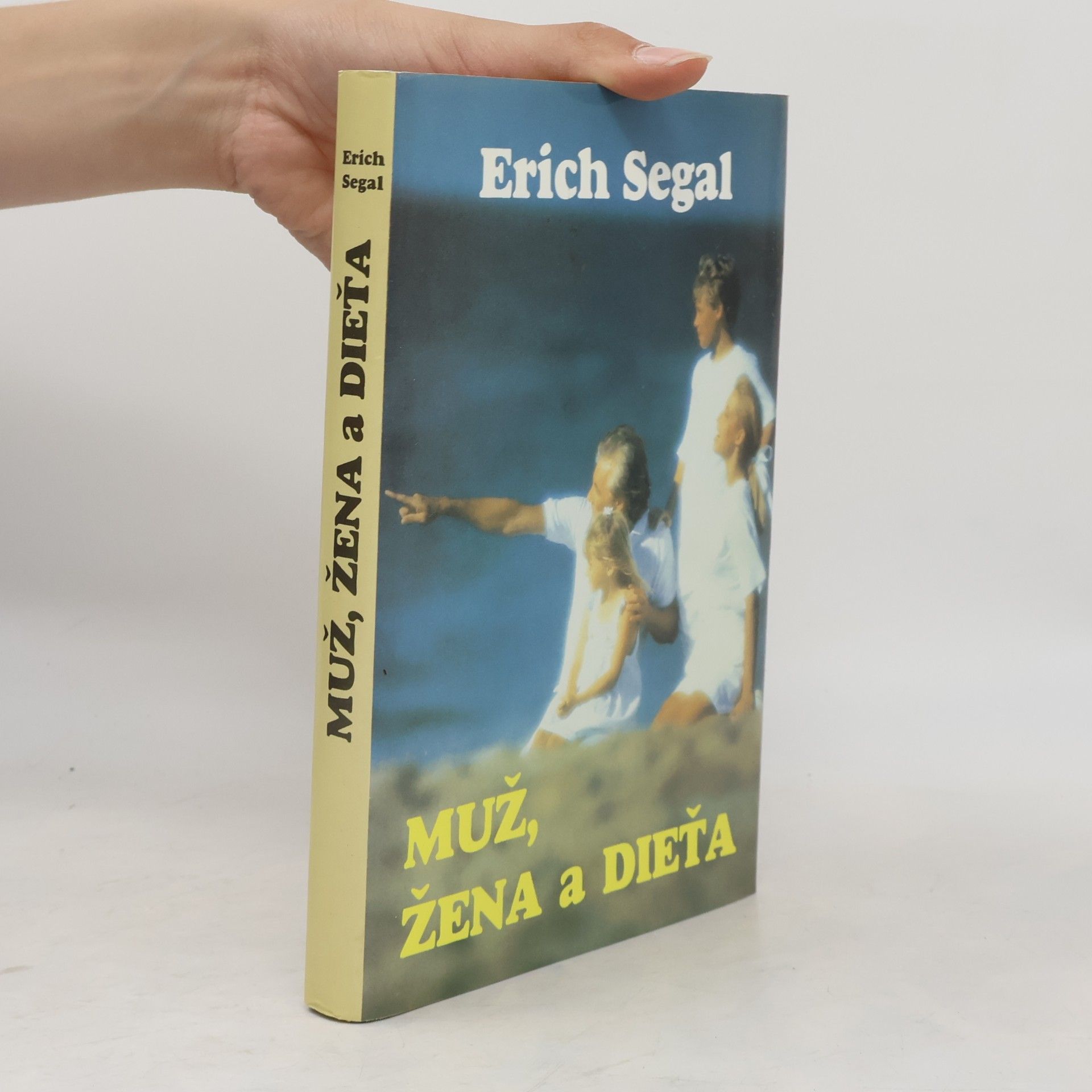 Erich Segal Muž, žena a dieťa