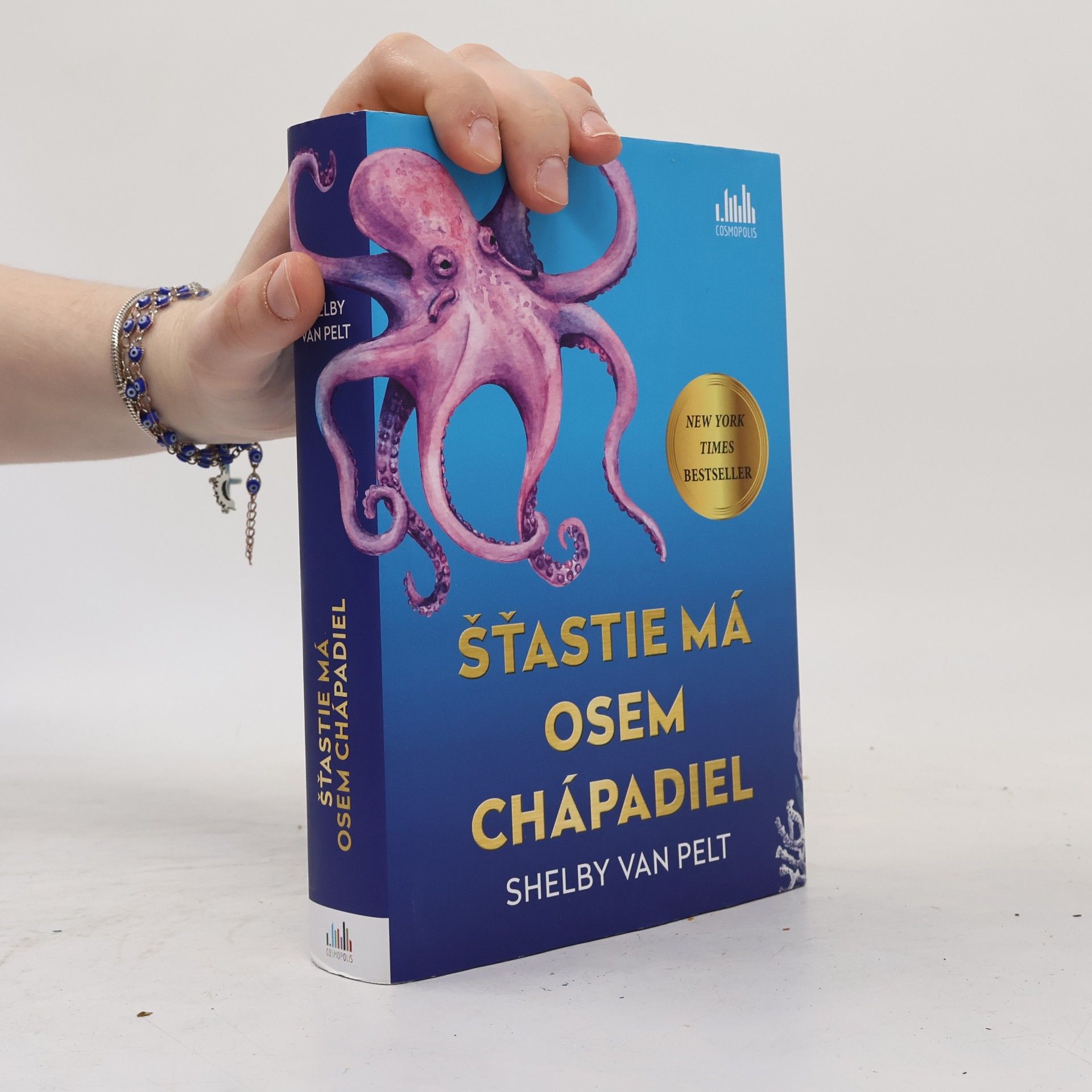Shelby Van Pelt Šťastie má osem chápadiel