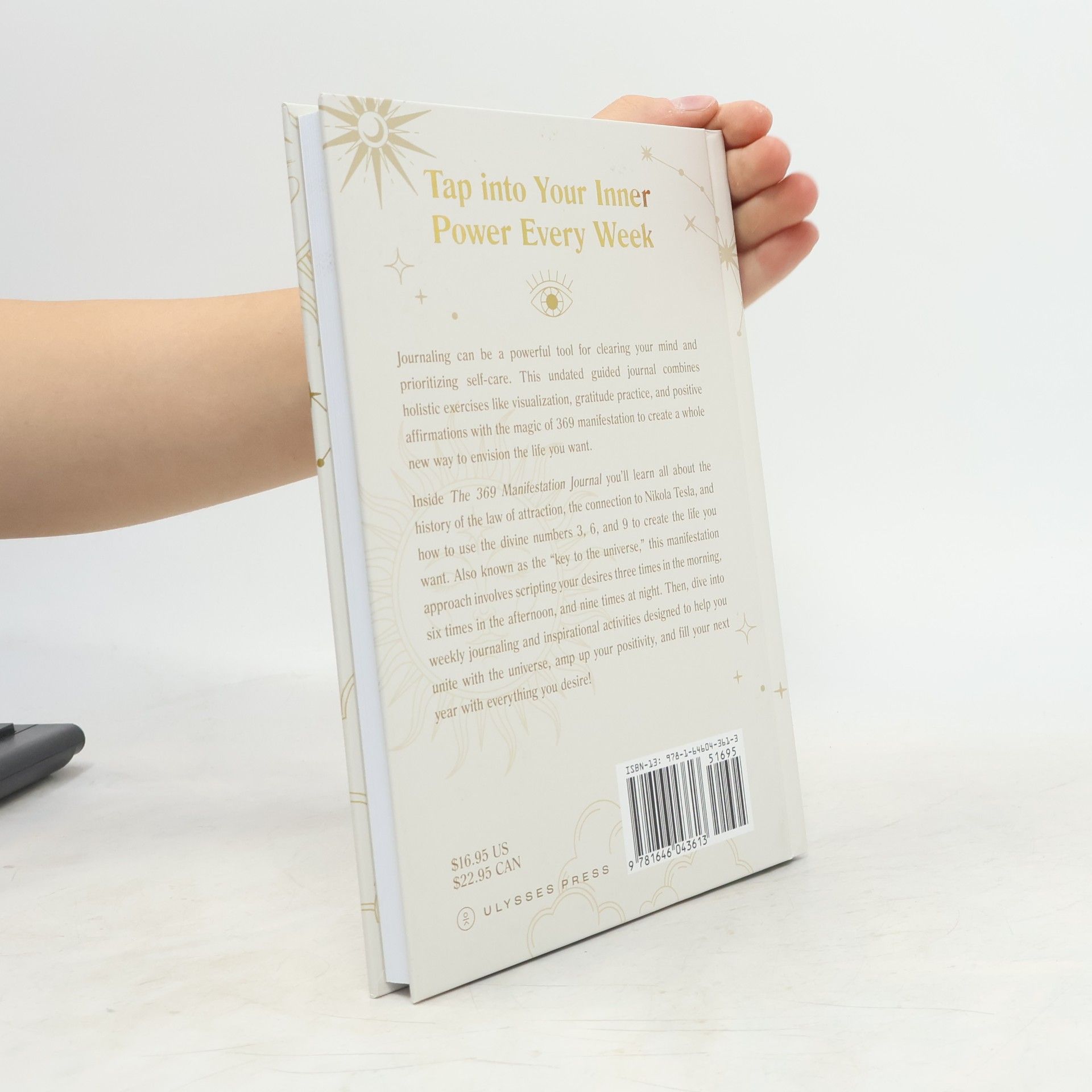 Berni Johnson The 369 Manifestation Journal: A 52-Week Guide to Using Divine Numbers and Law of Attraction Techniques to Manifest Your Desires