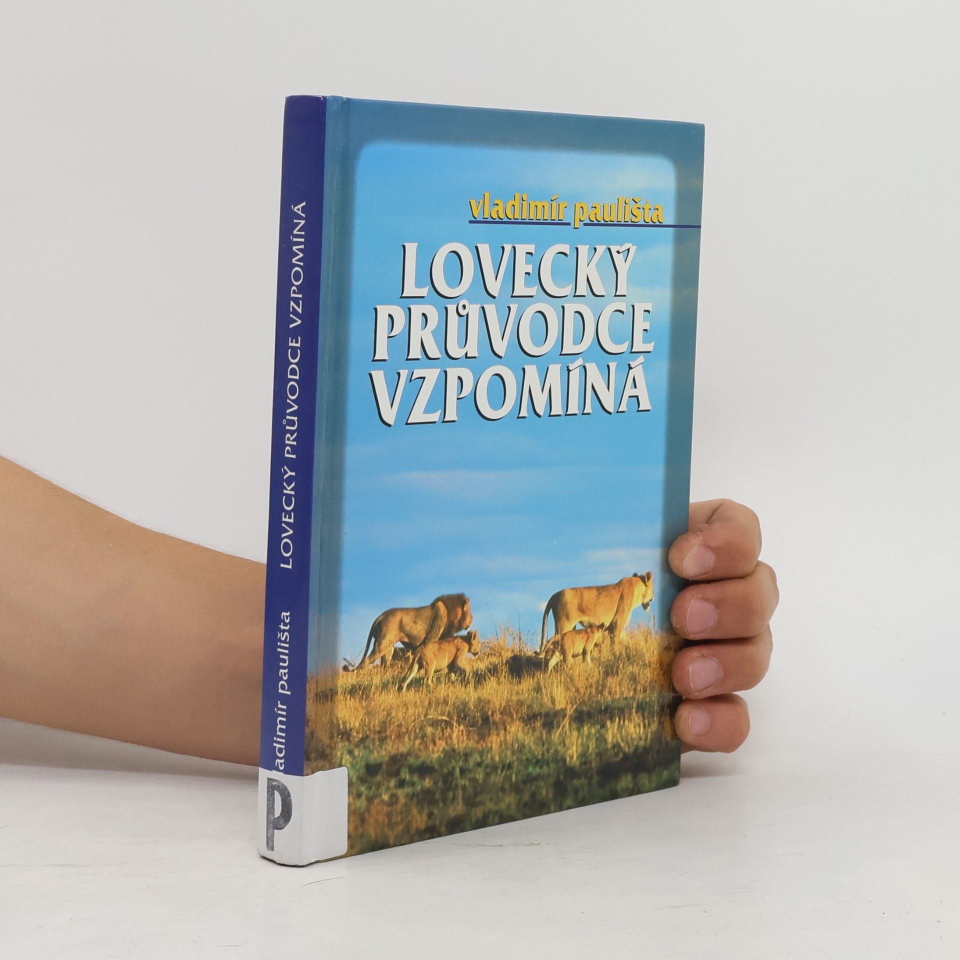 Vladimír Paulišta Lovecký průvodce vzpomíná