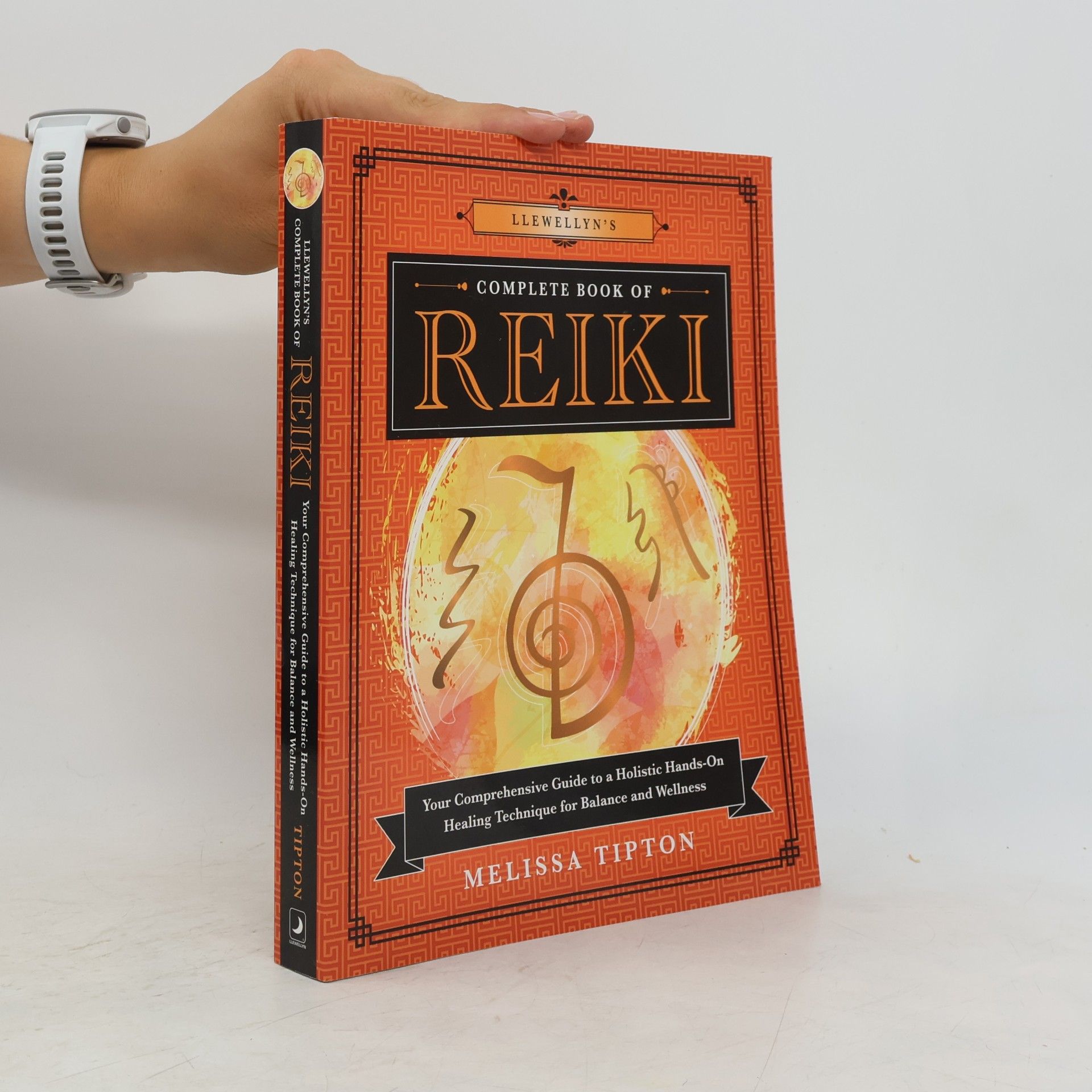 Melissa Tipton Llewellyn's Complete Book of Reiki