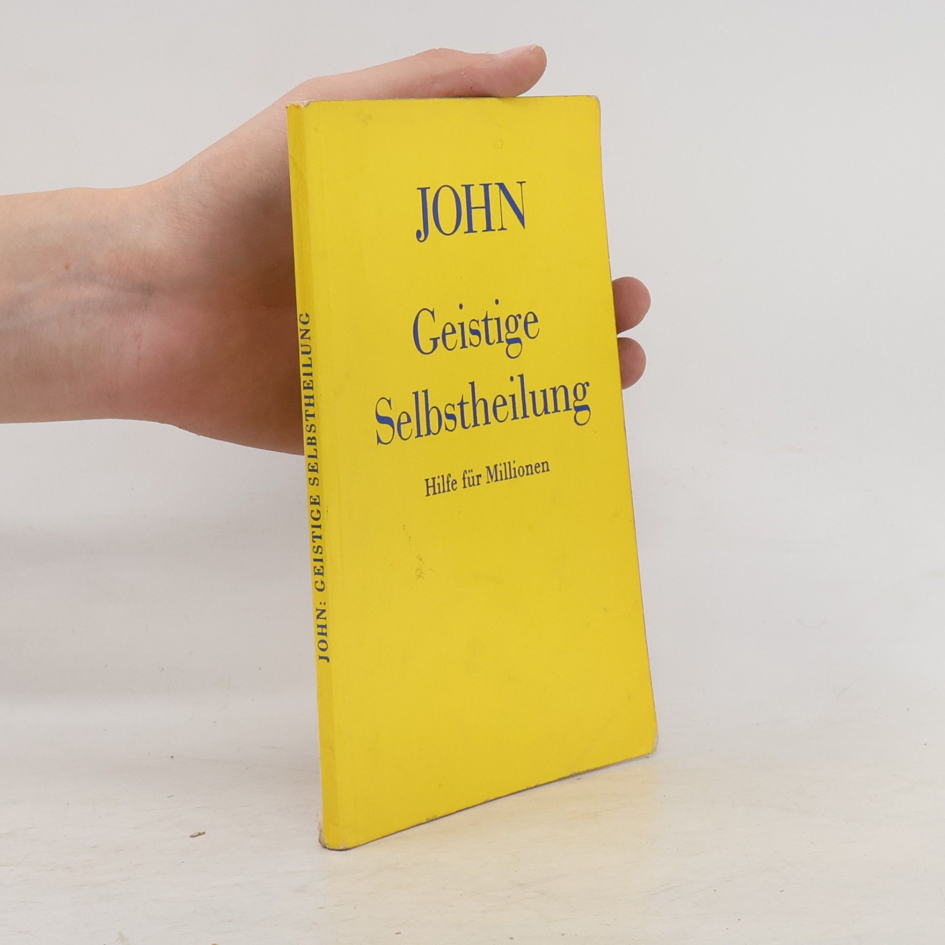 Autorenkollektiv John. Geistige Selbstheilung