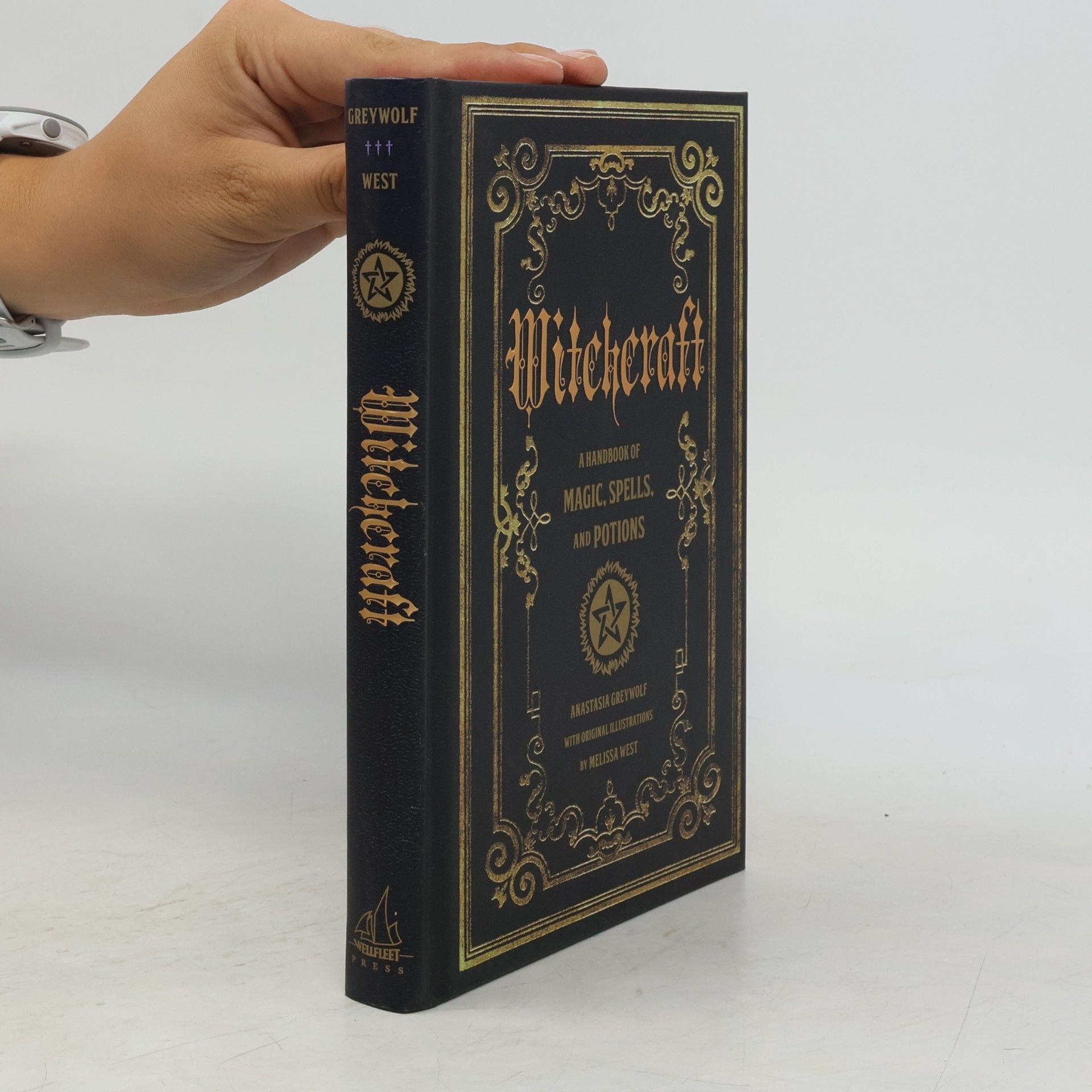 Anastasia Greywolf Witchcraft. A Handbook of Magic, Spells, and Potions