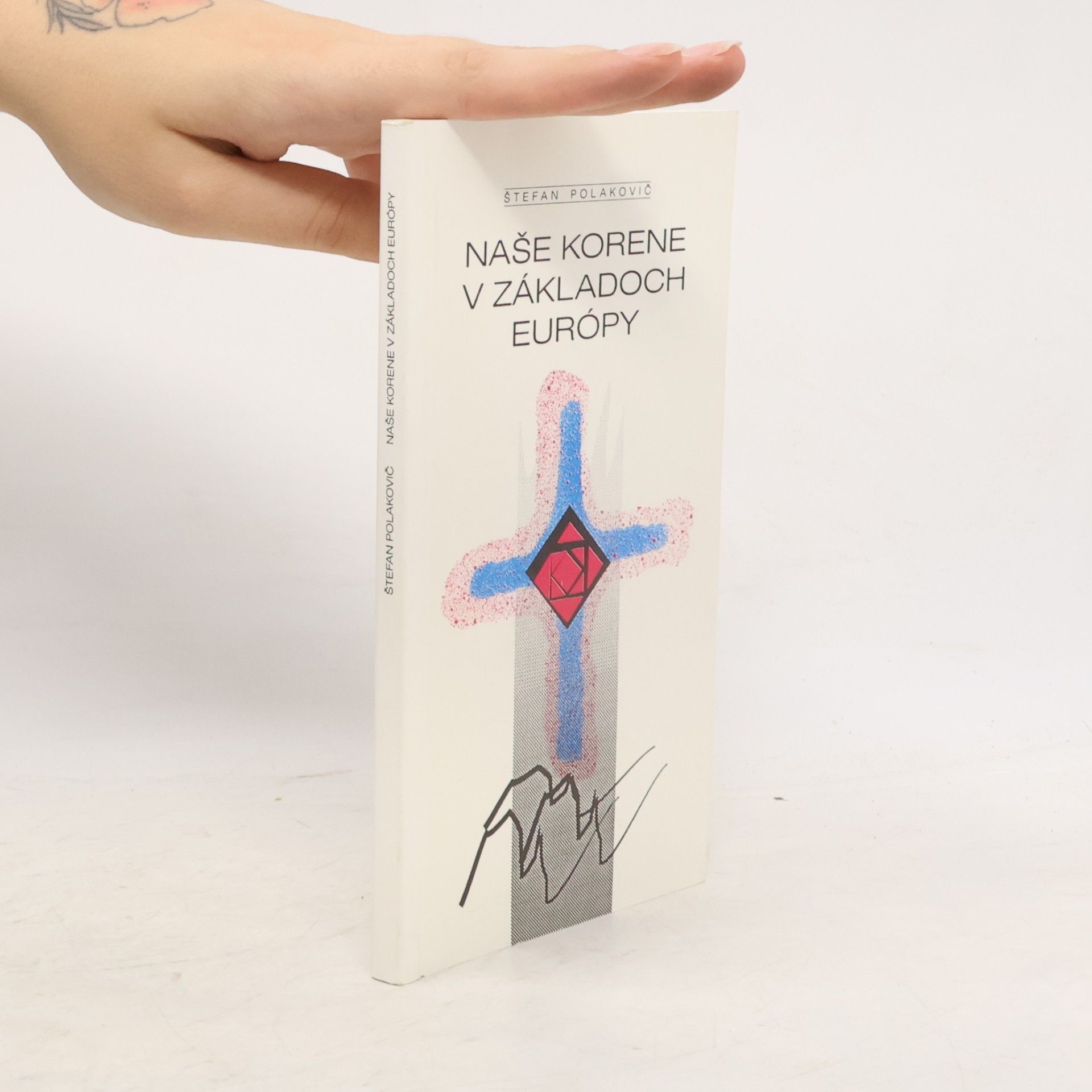 Štefan Polakovič Naše korene v základoch Európy