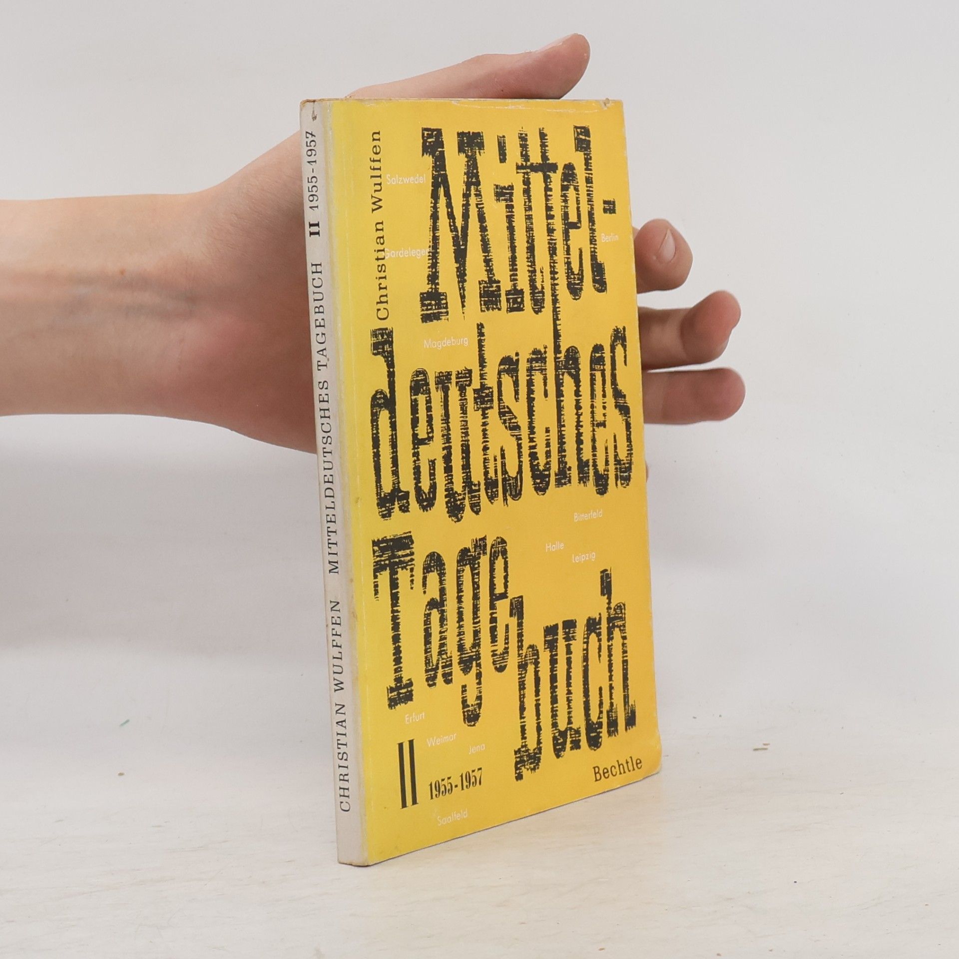 Christian Wulffen Mitteldeutsches Tagebuch II, 1955 - 1957