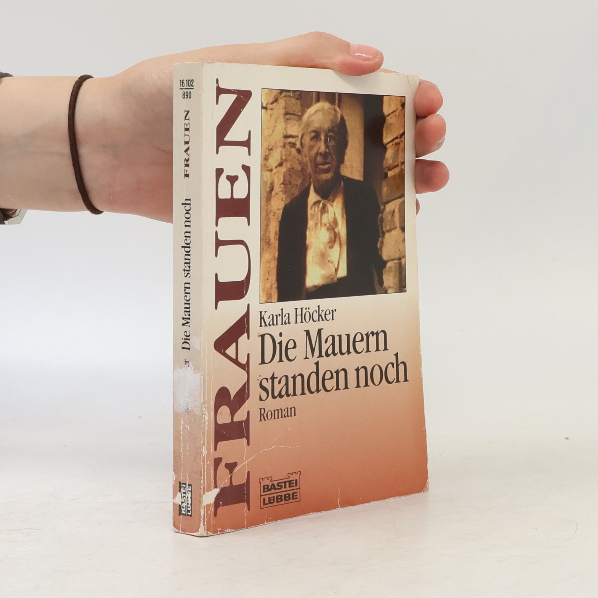 Karla Höcker Die Mauern standen noch