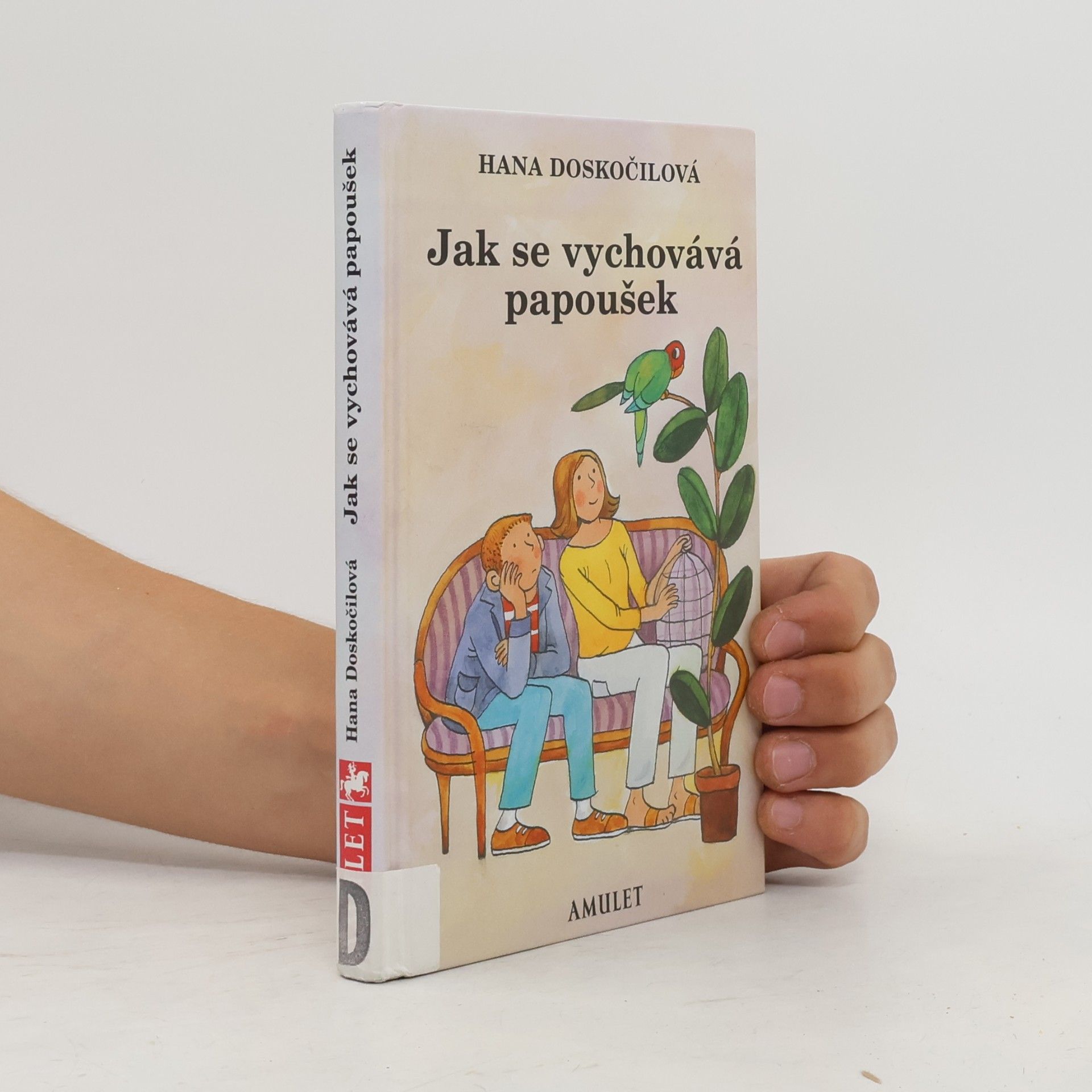 Hana Doskočilová Jak se vychovává papoušek