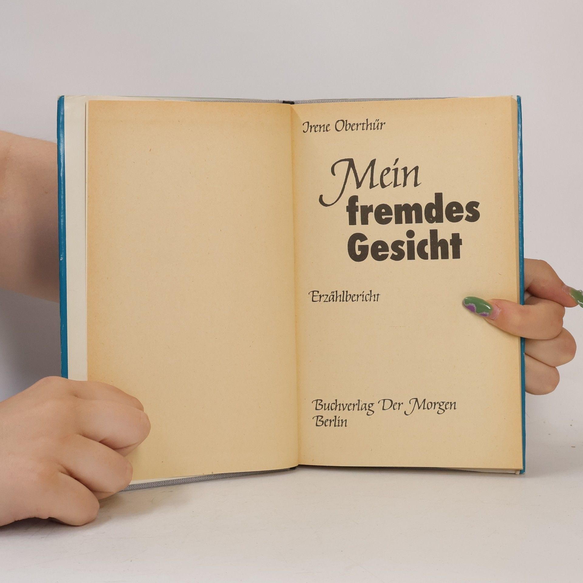 Irene Oberthür Mein fremdes Gesicht