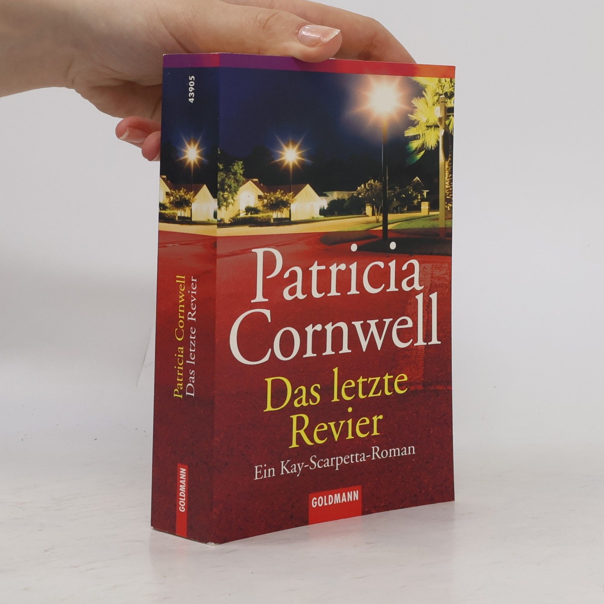 Patricia Cornwell Das letzte Revier. Ein Kay-Scarpetta-Roman