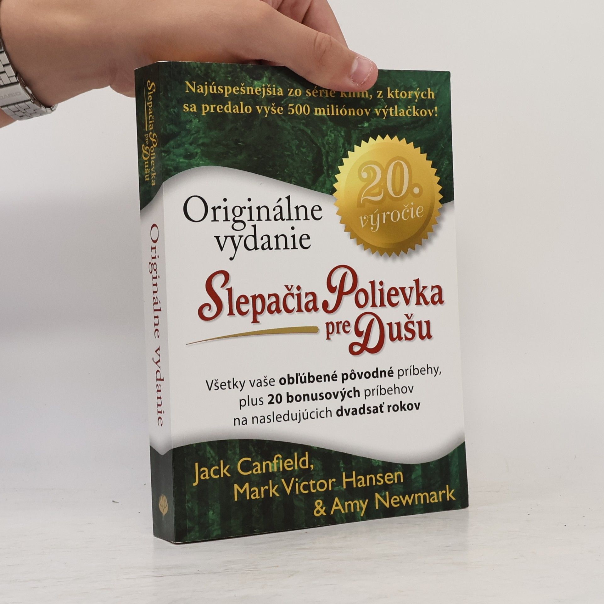 Amy Newmark Slepačia polievka pre dušu: 20. výročie - Originálne vydanie